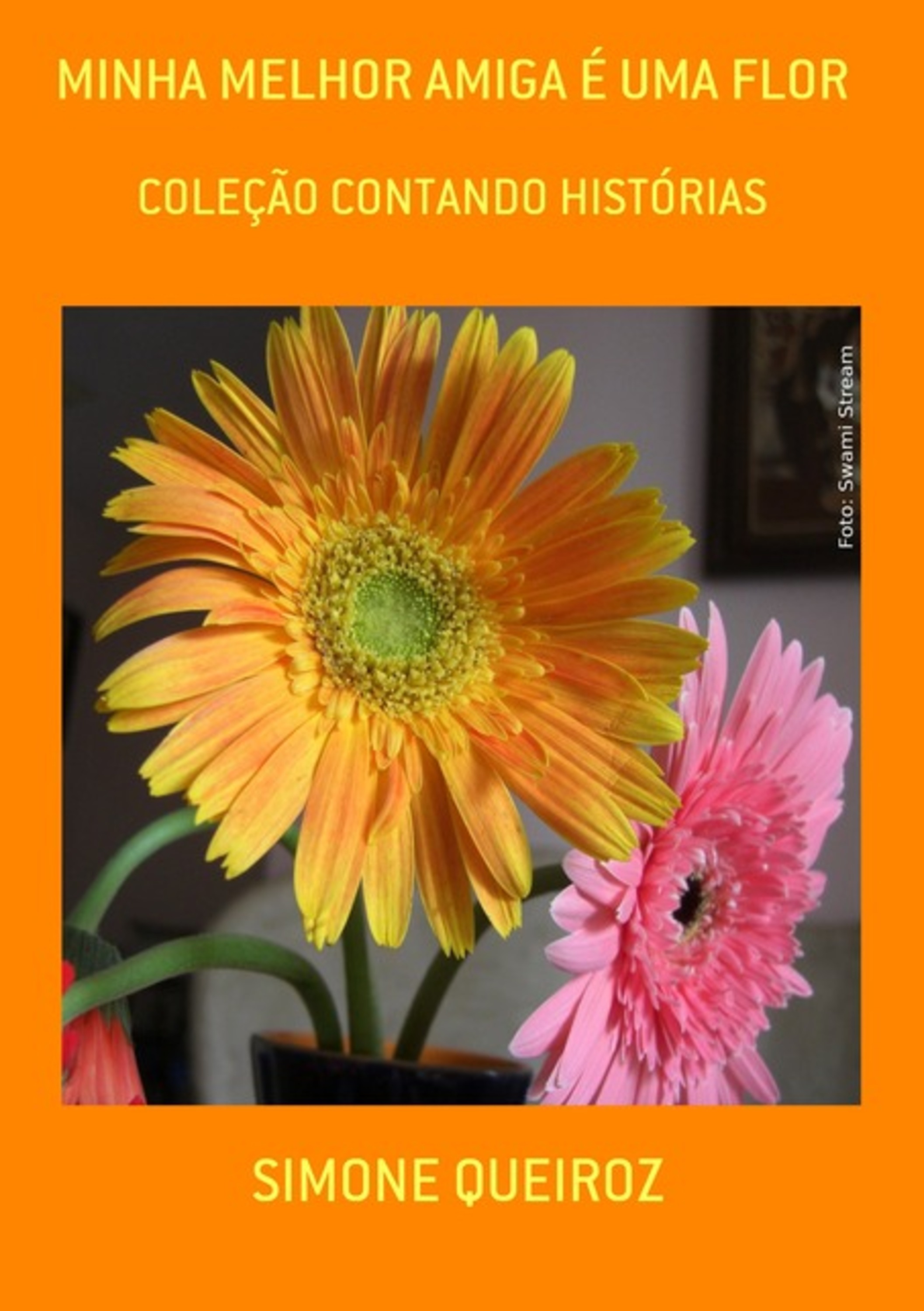 Minha Melhor Amiga É Uma Flor