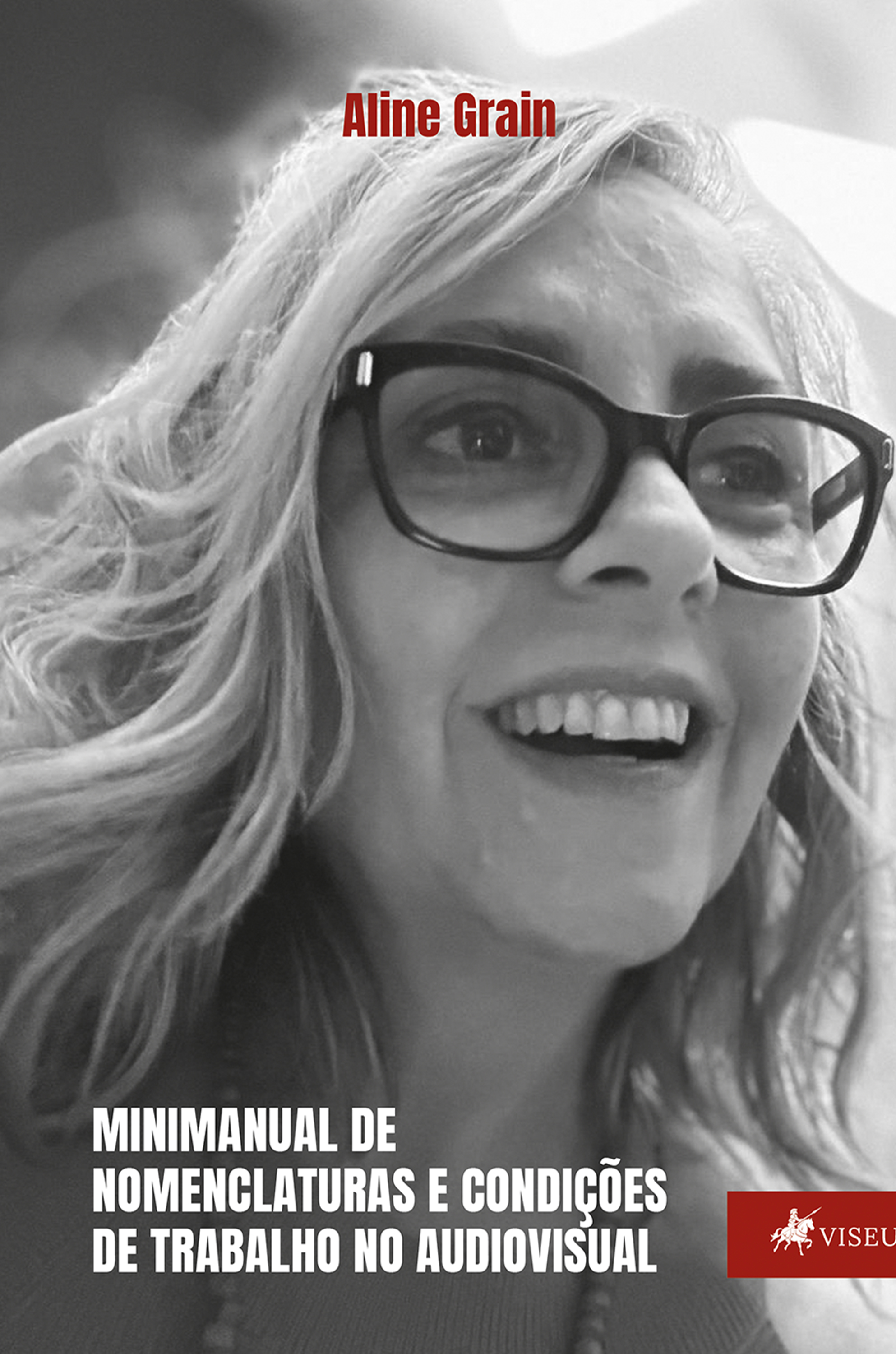 Minimanual de Nomenclaturas e Condições de Trabalho no Audiovisual