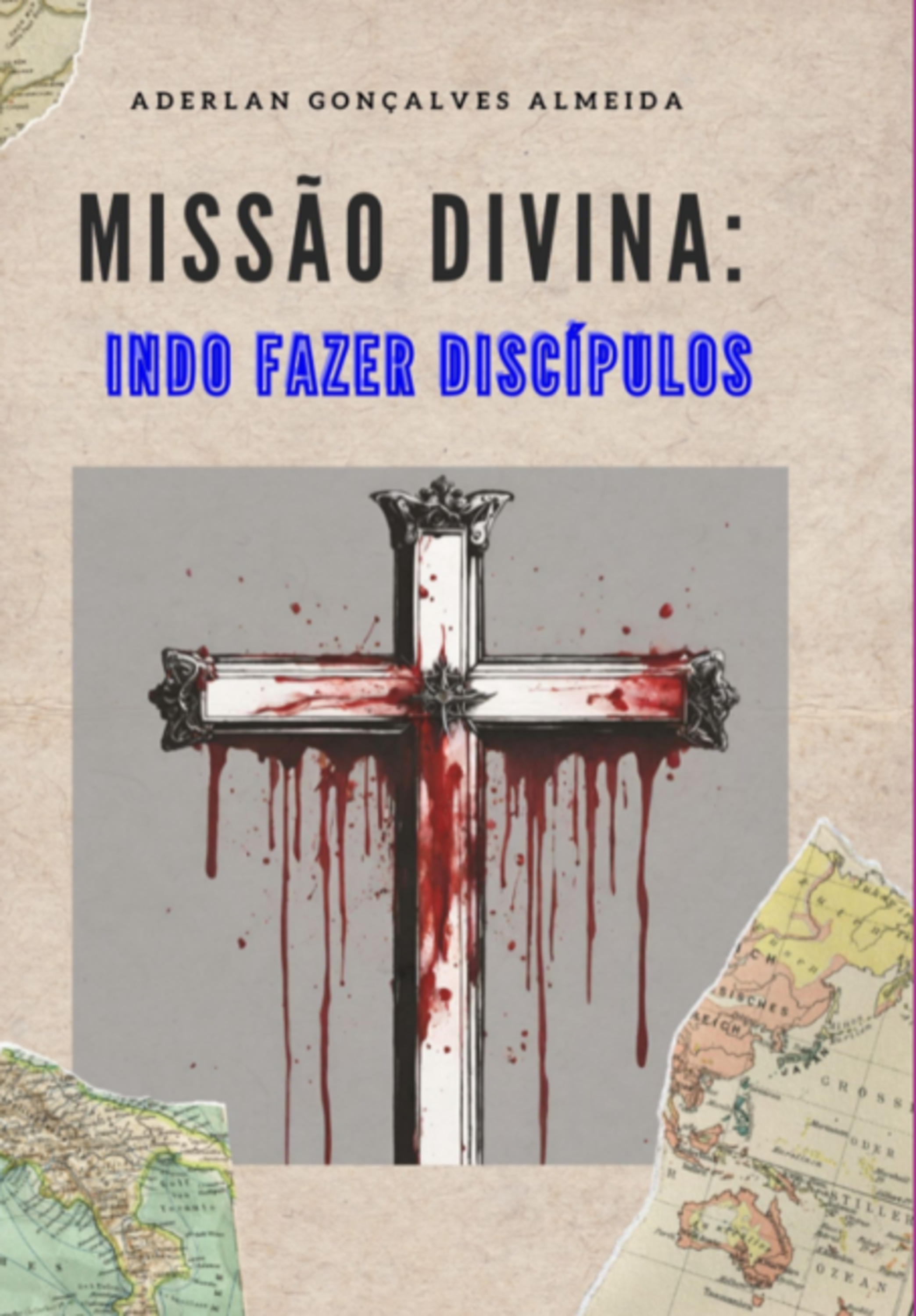 Missão Divina: Indo Fazer Discípulos