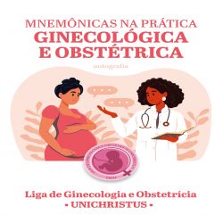 Mnemônicas na Prática Ginecológica e Obstétrica