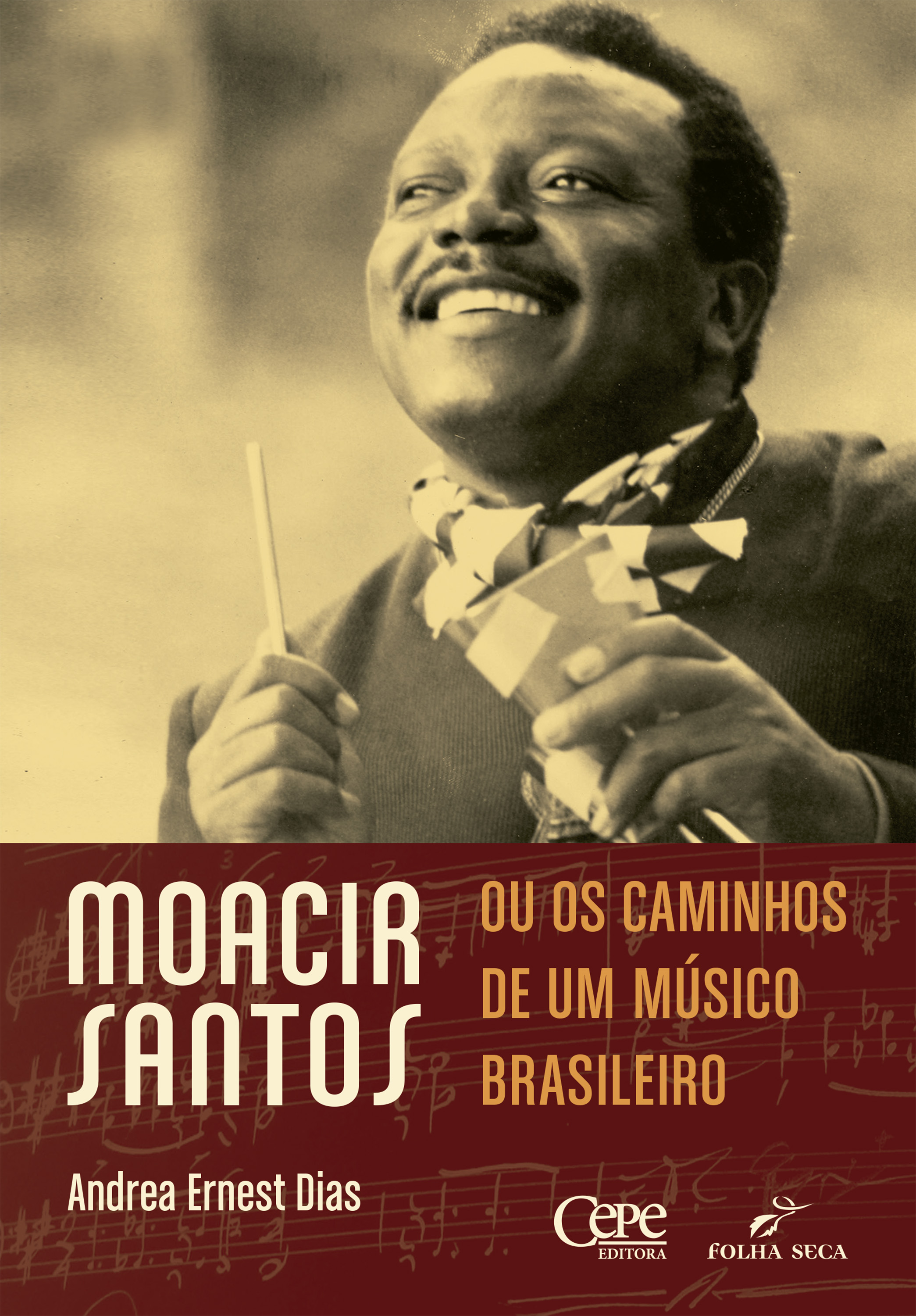 MOACIR SANTOS, OU OS CAMINHOS DE UM MÚSICO BRASILEIRO