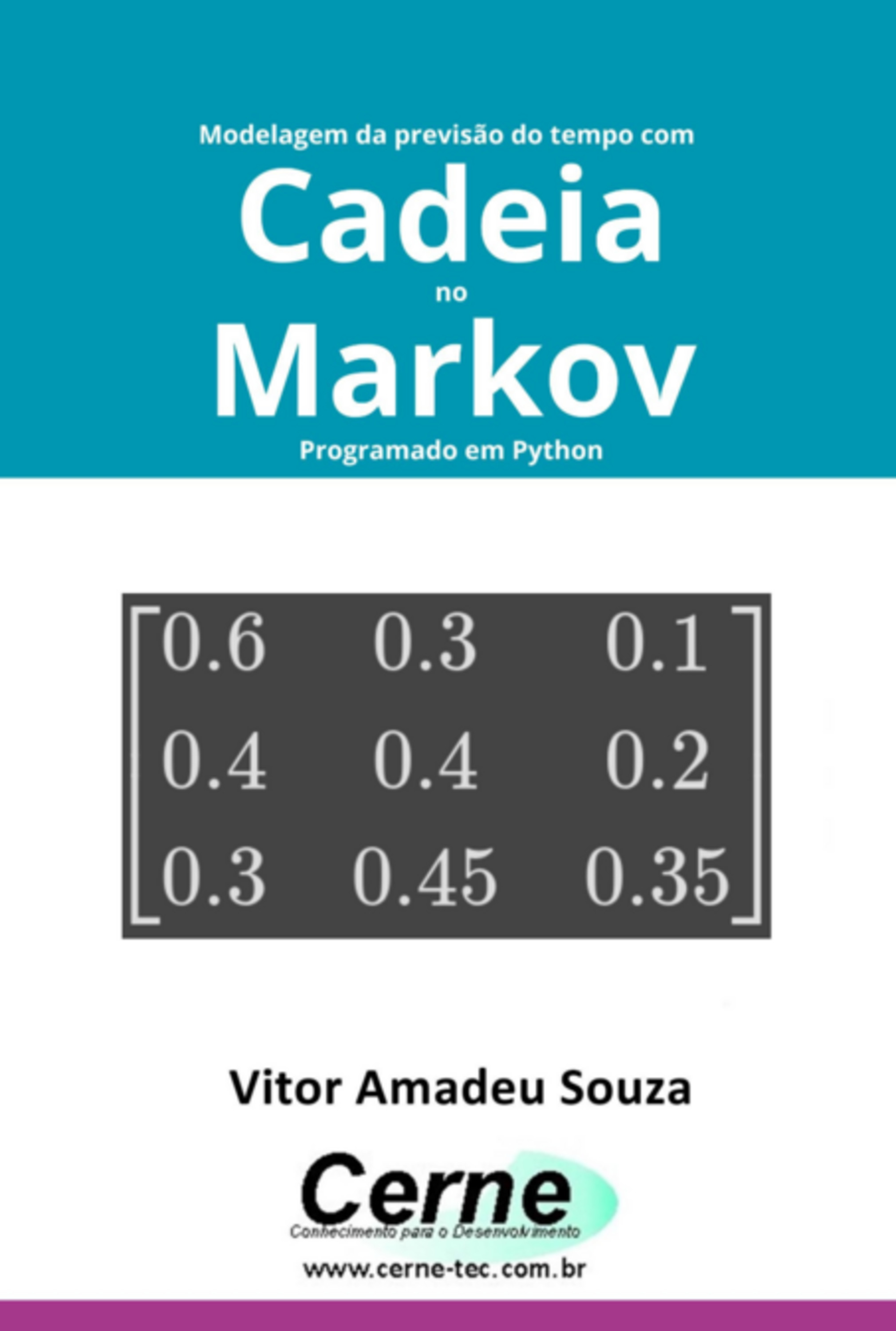 Modelagem Da Previsão Do Tempo Com Cadeia De Markov Programado Em Python