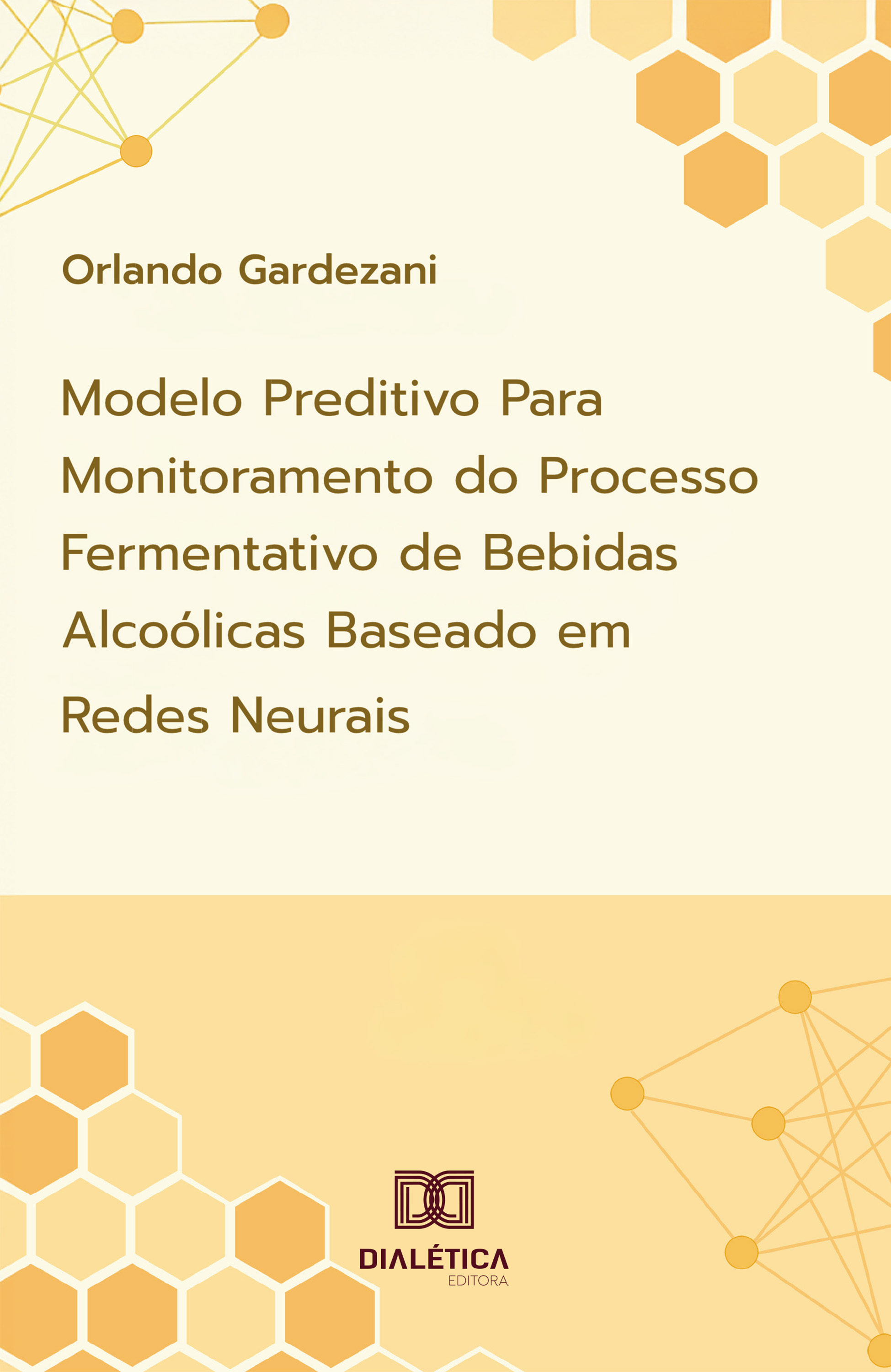 Modelo Preditivo para Monitoramento do Processo Fermentativo de Bebidas Alcoólicas baseado em Redes Neurais