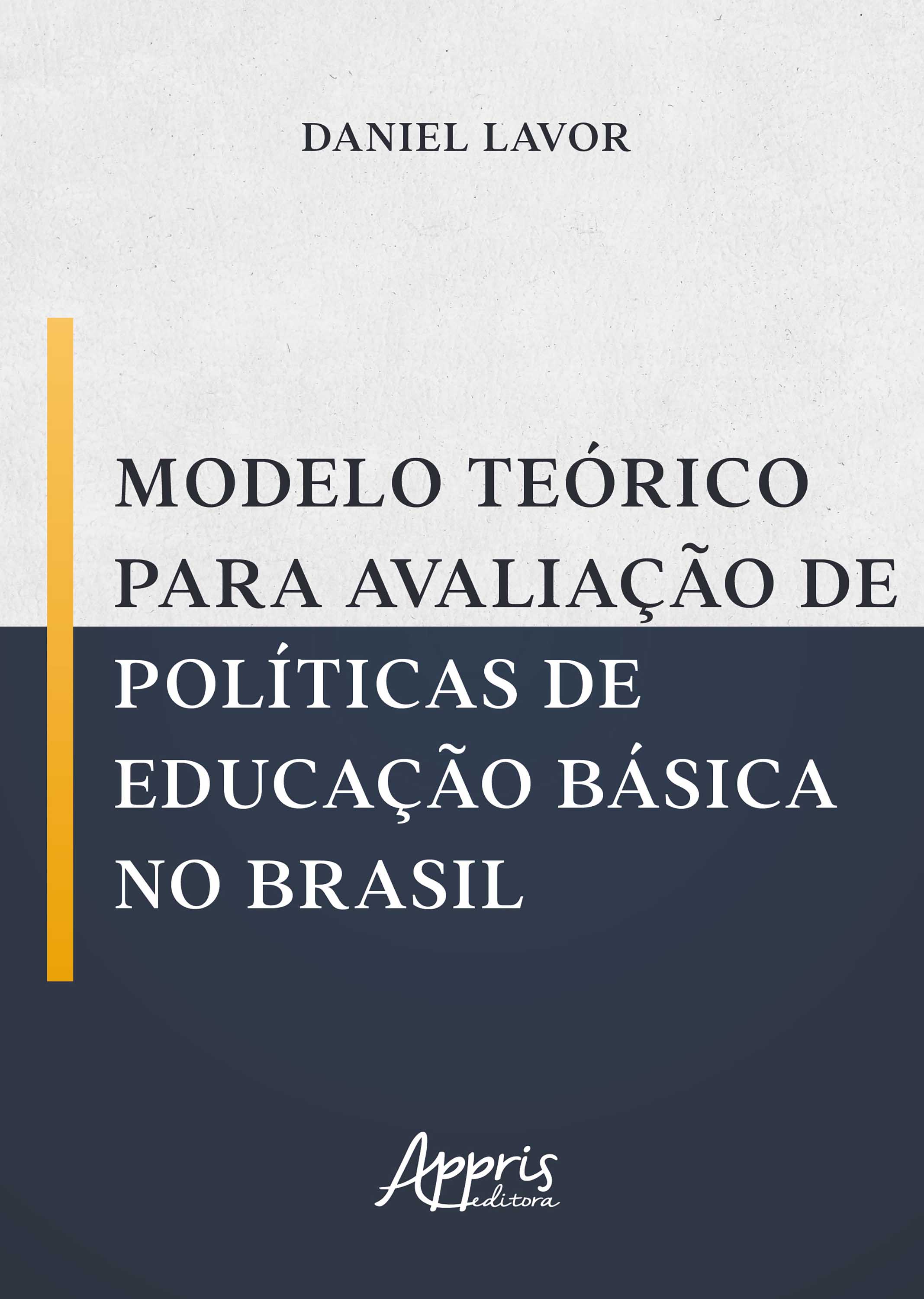 Modelo Teórico para Avaliação de Políticas de Educação Básica no Brasil