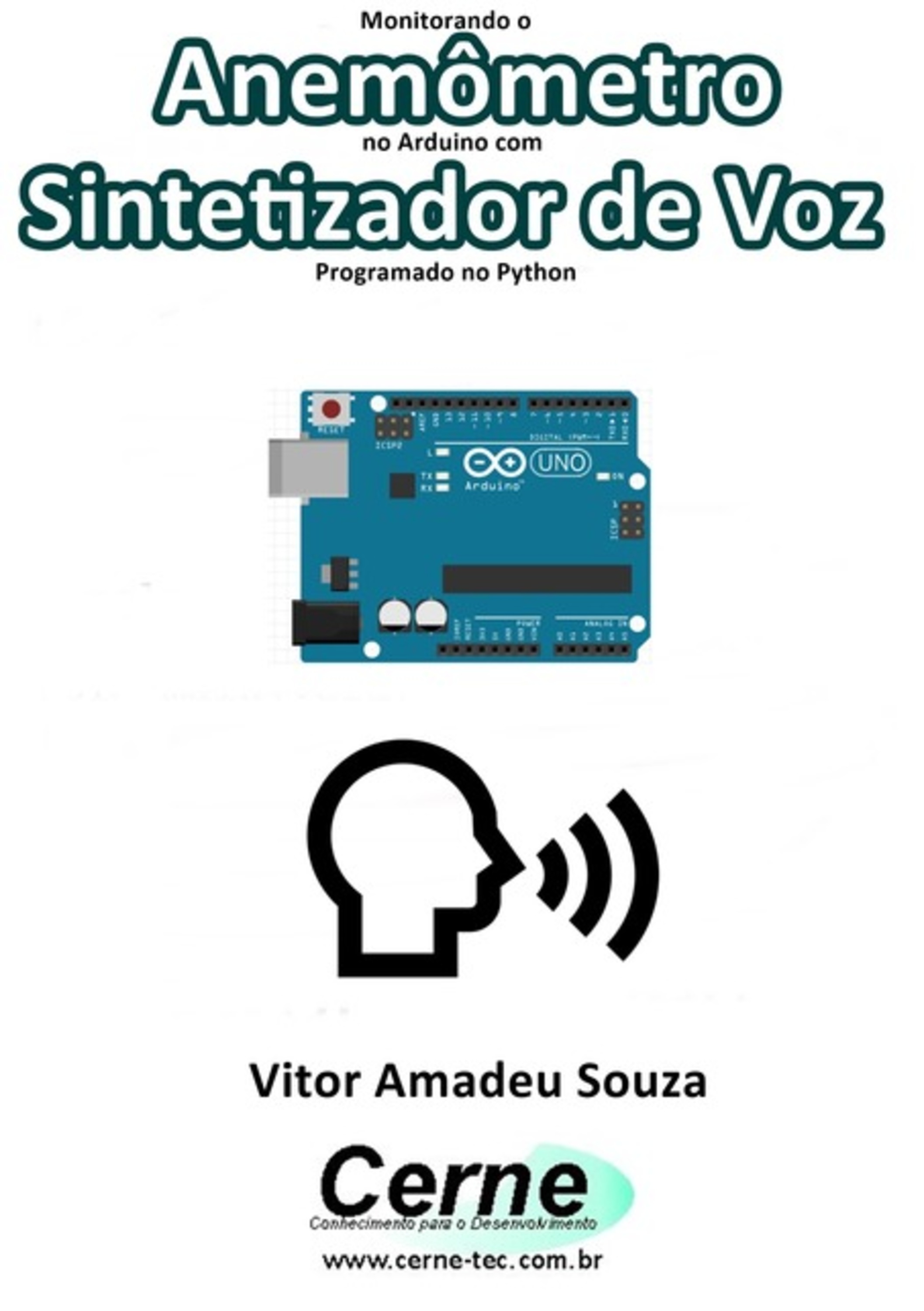 Monitorando Anemômetro No Arduino Com Sintetizador De Voz Programado No Python