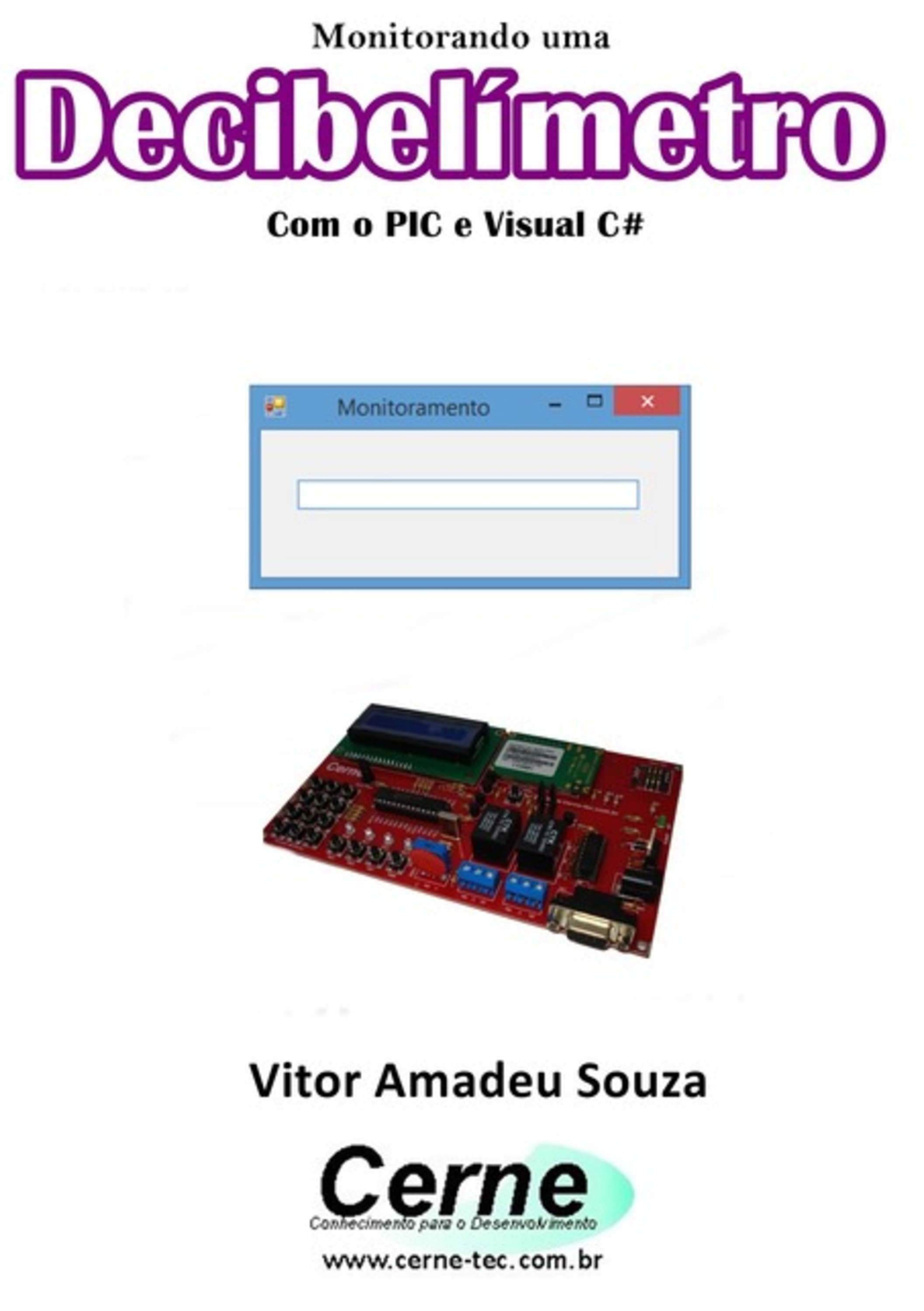 Monitorando Um Decibelímetro Com O Pic E Visual C#