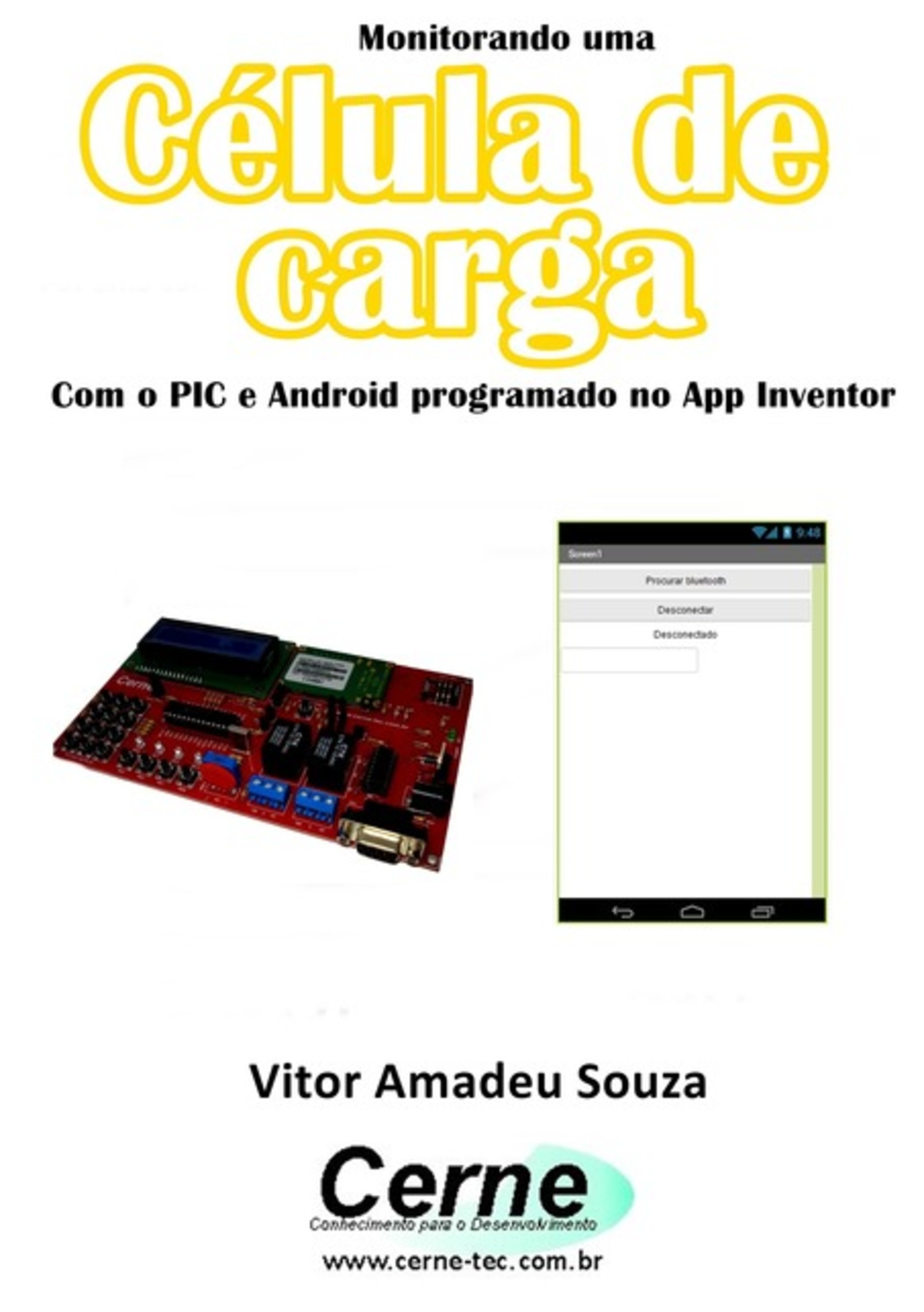 Monitorando Uma Célula De Carga Com O Pic E Android Programado No App Inventor