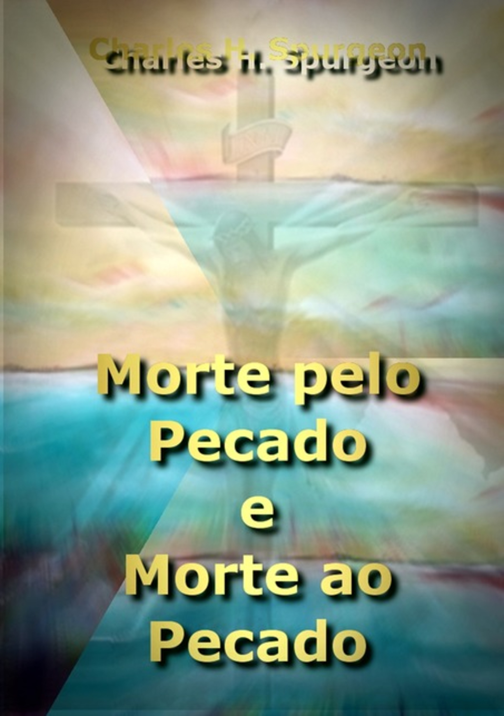 Morte Pelo Pecado E Morte Ao Pecado