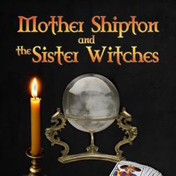 Mother Shipton and the Sister Witches