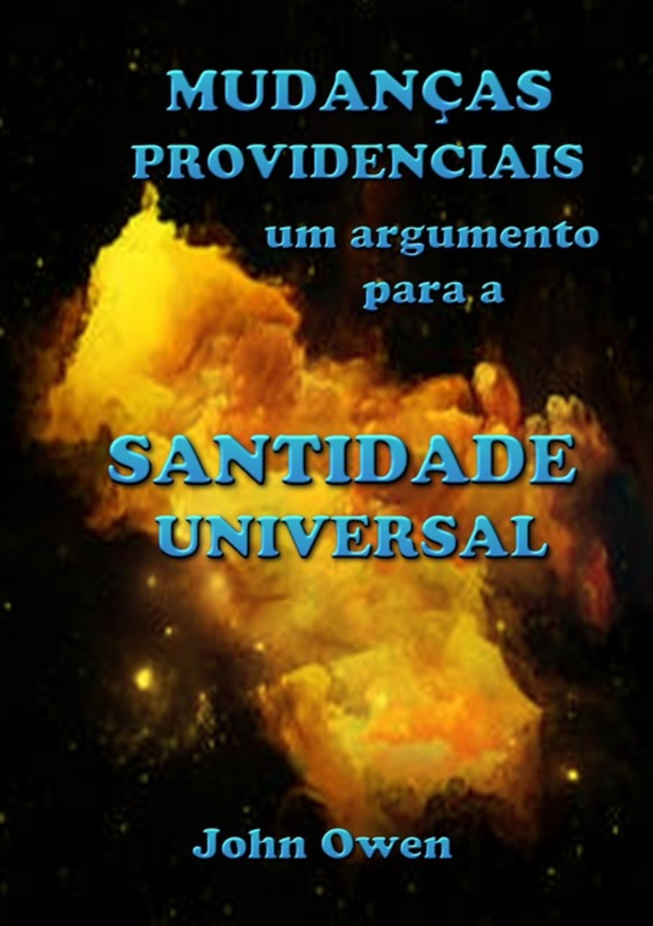 Mudanças Providenciais – Um Argumento Para A Santidade Universal