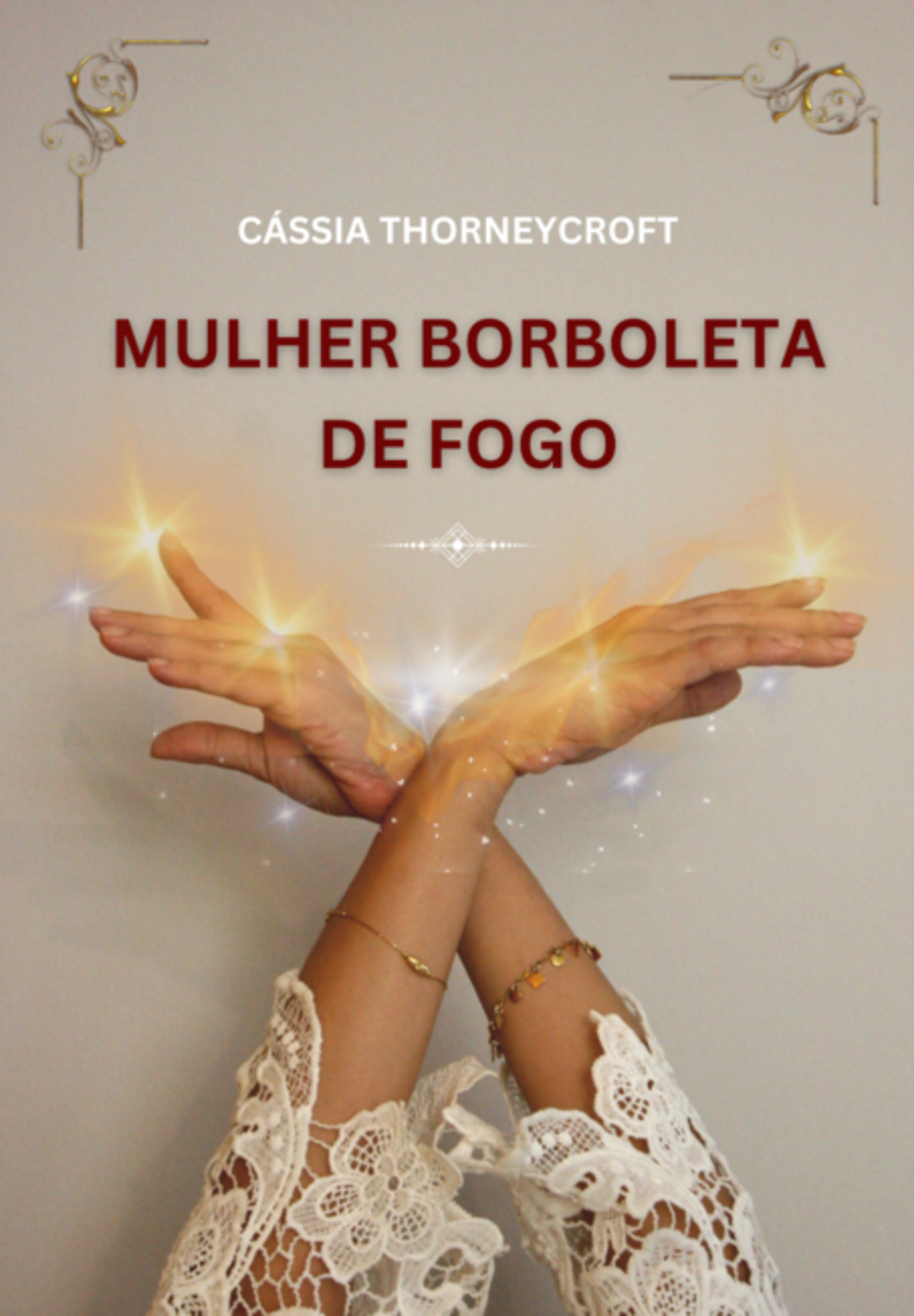 Mulher Borboleta De Fogo: Doloroso, Assustador... Mas Também Saboroso