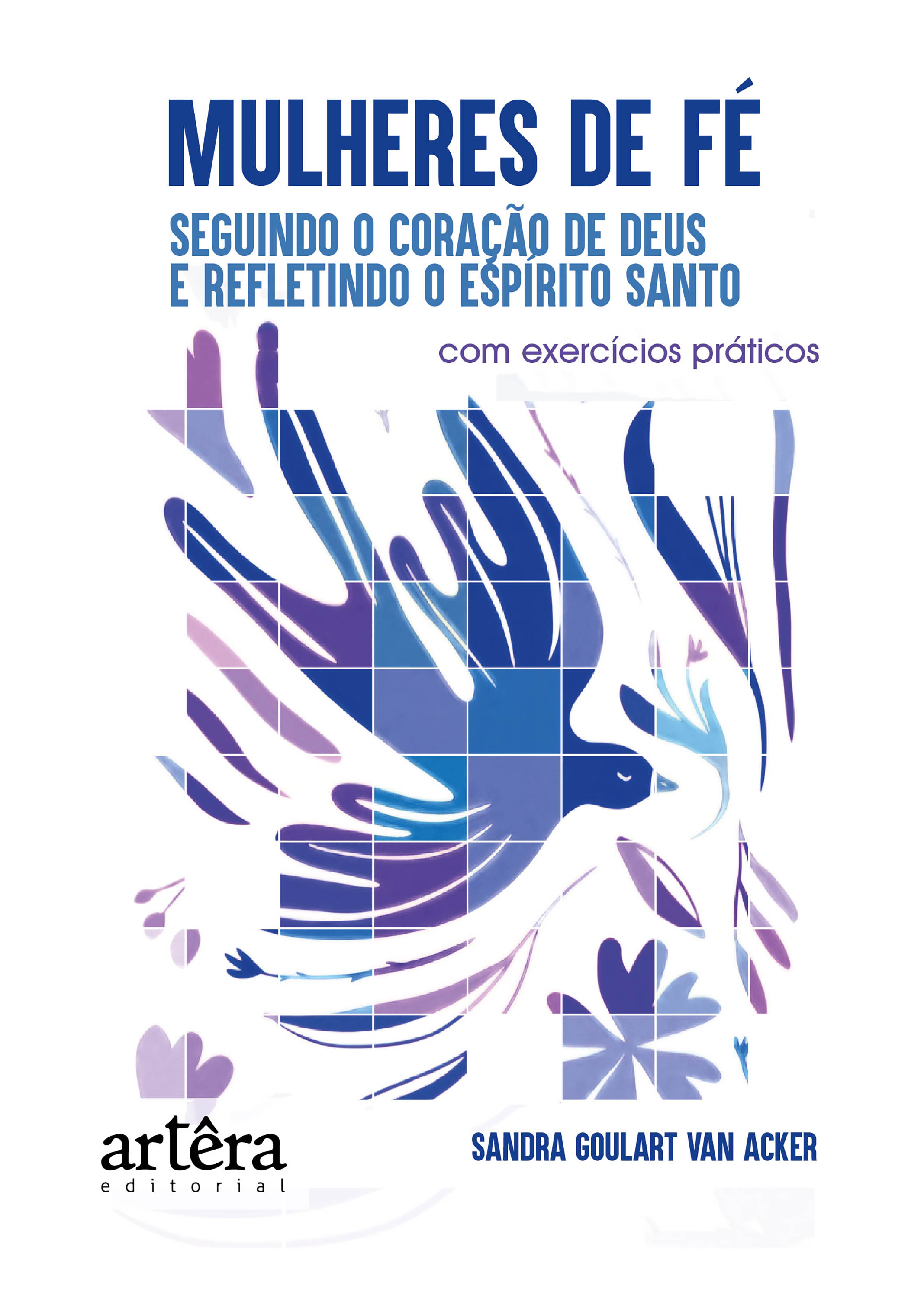 Mulheres de Fé: Seguindo o Coração de Deus e Refletindo o Espírito Santo