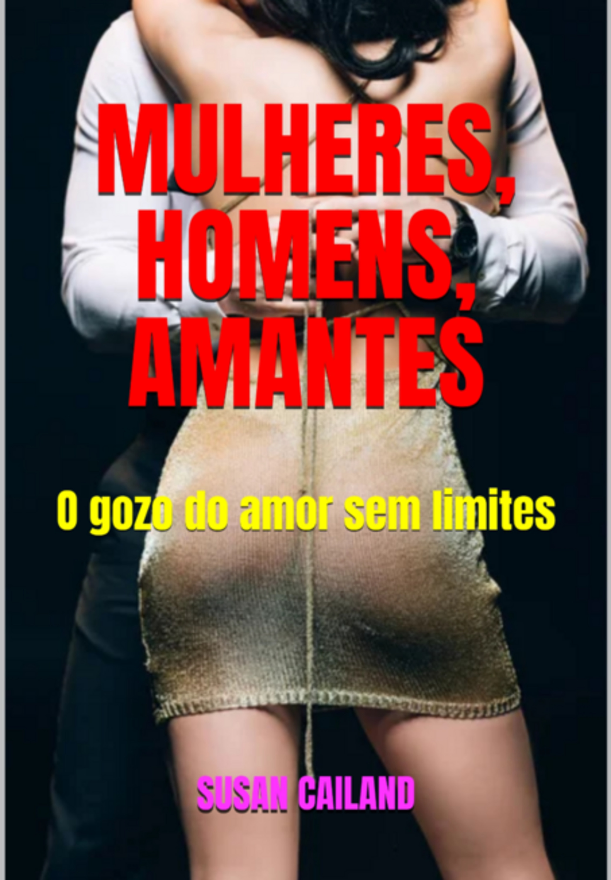 Mulheres, Homens, Amantes