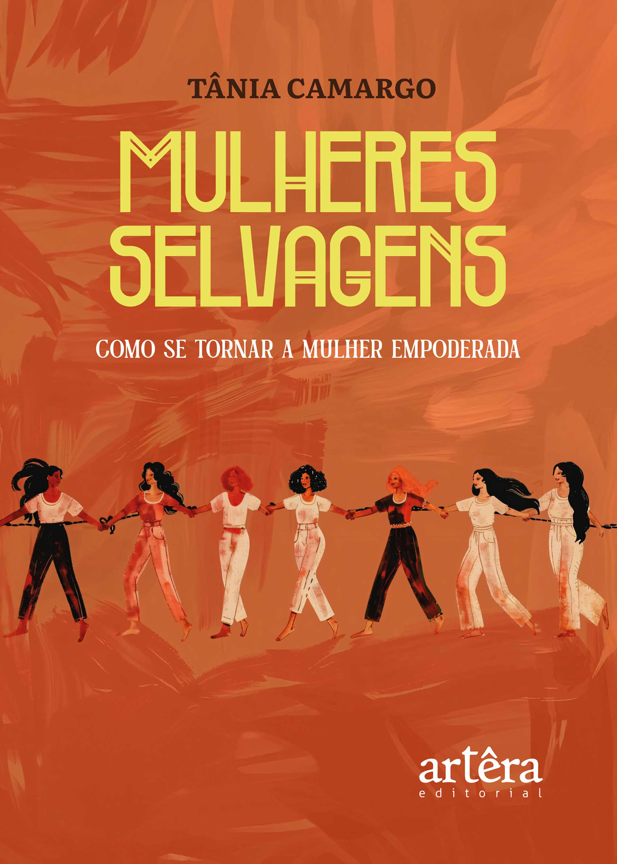 Mulheres Selvagens: Como se Tornar a Mulher Empoderada