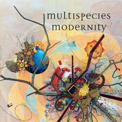 Multispecies Modernity