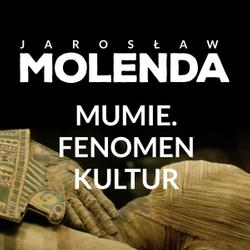 Mumie. Fenomen kultur