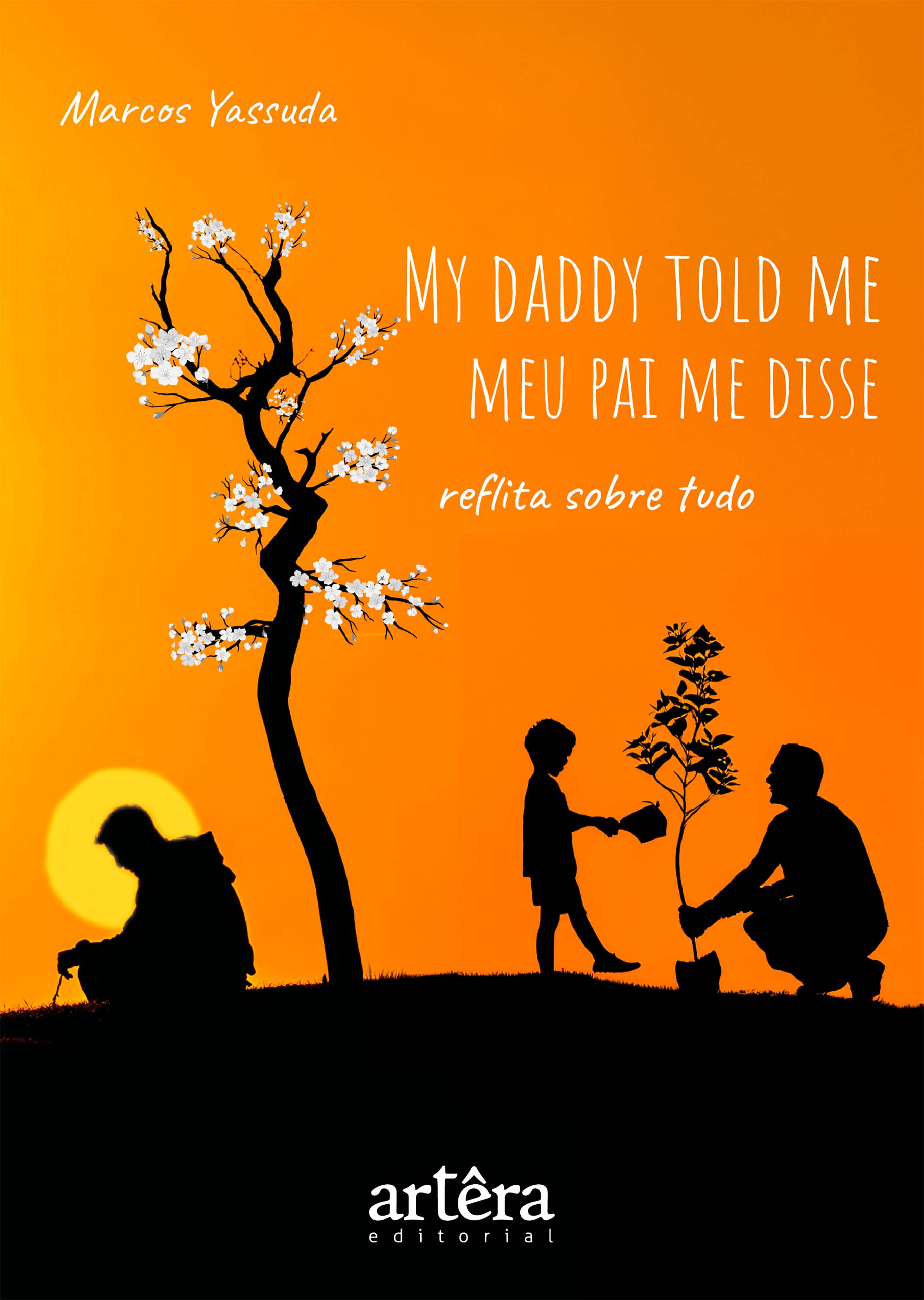 My Daddy Told Me – Meu Pai Me Disse: Reflita Sobre Tudo