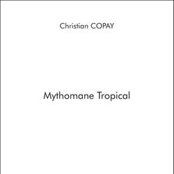 Mythomane Tropical