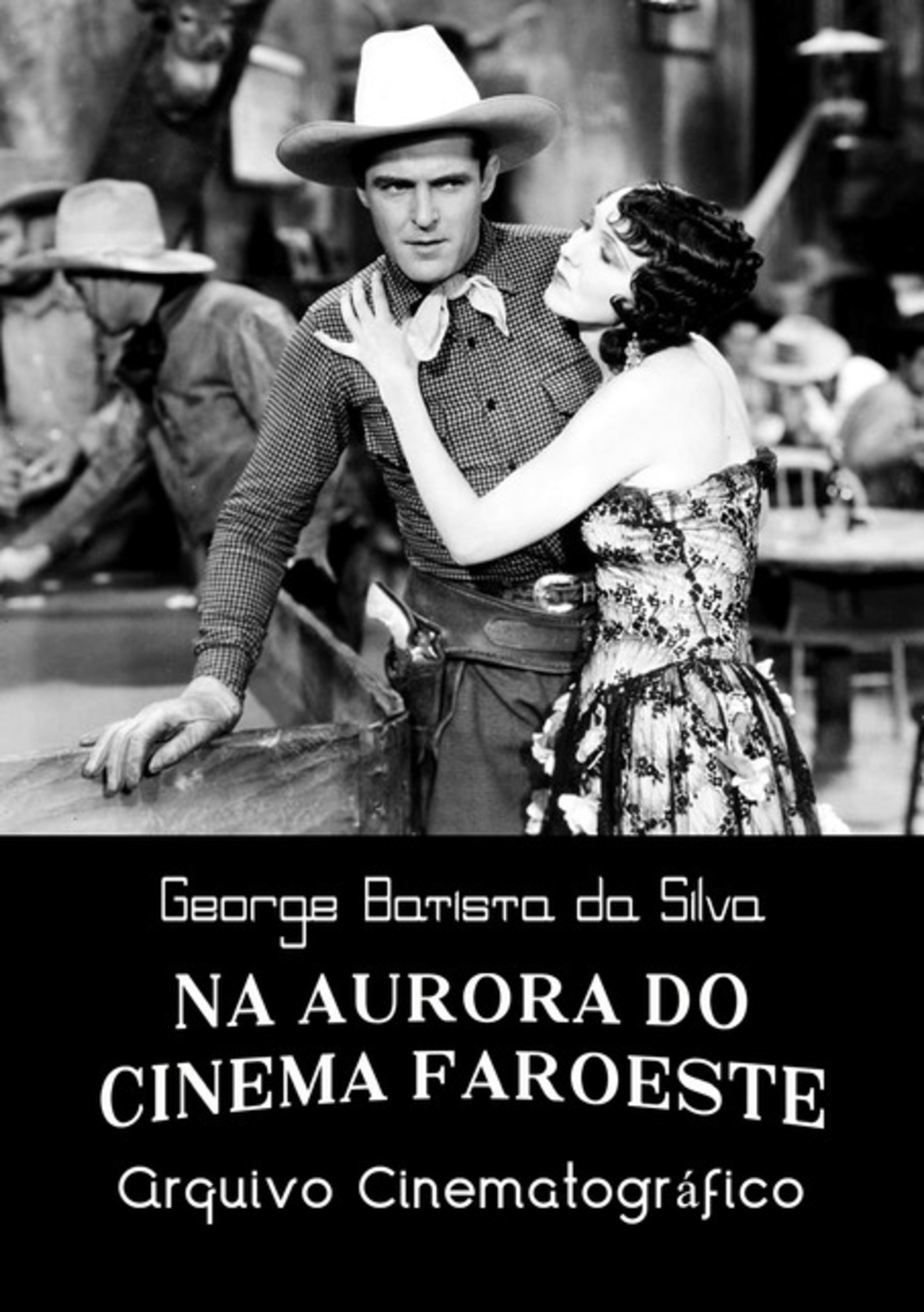 Na Aurora Do Cinema Faroeste