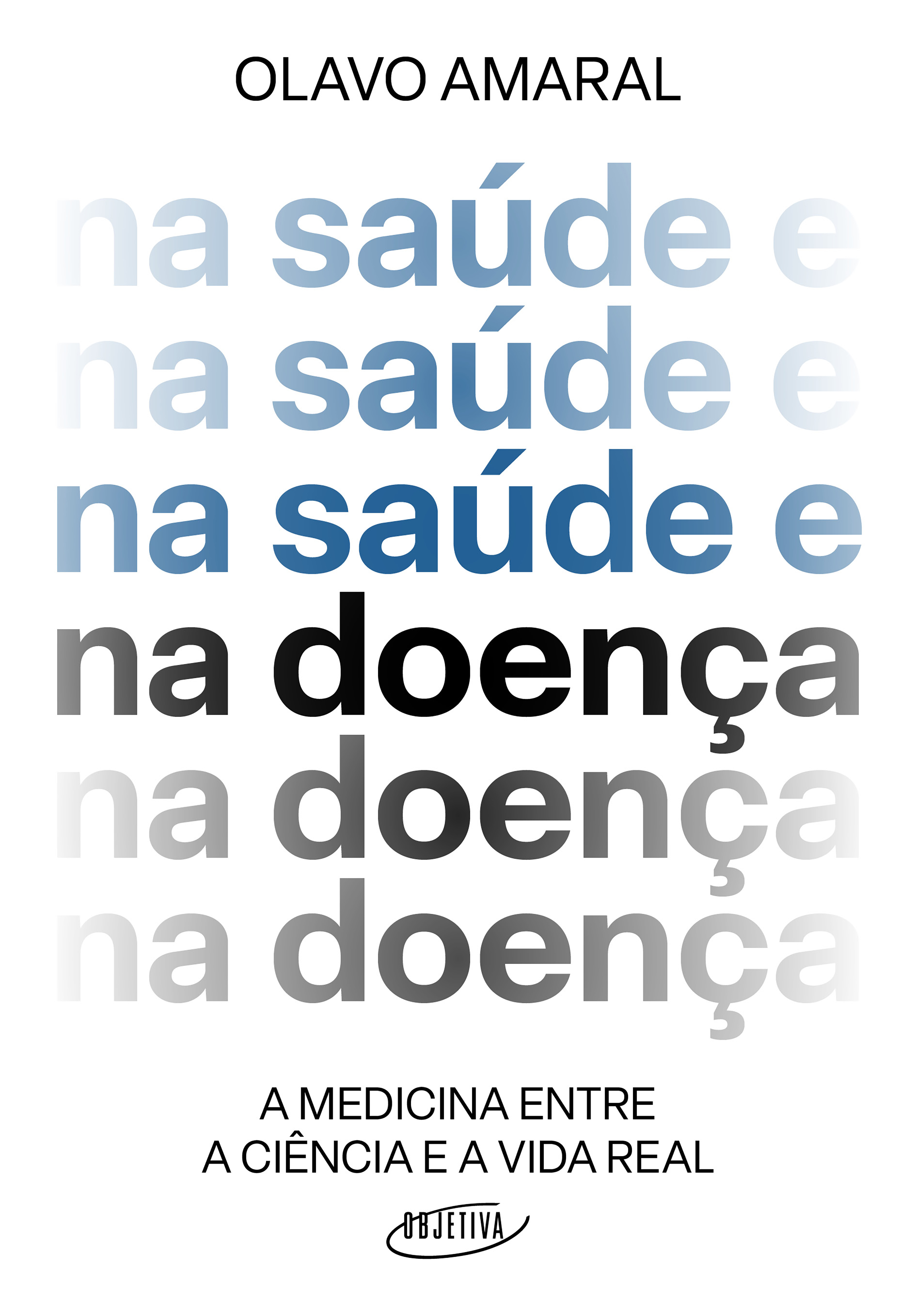 Na saúde e na doença