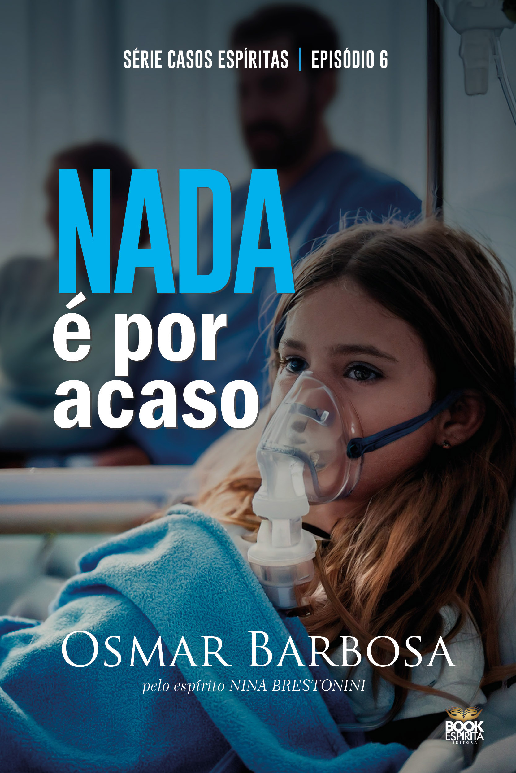 Nada é por Acaso - Série Casos Espírias - Episódio 6