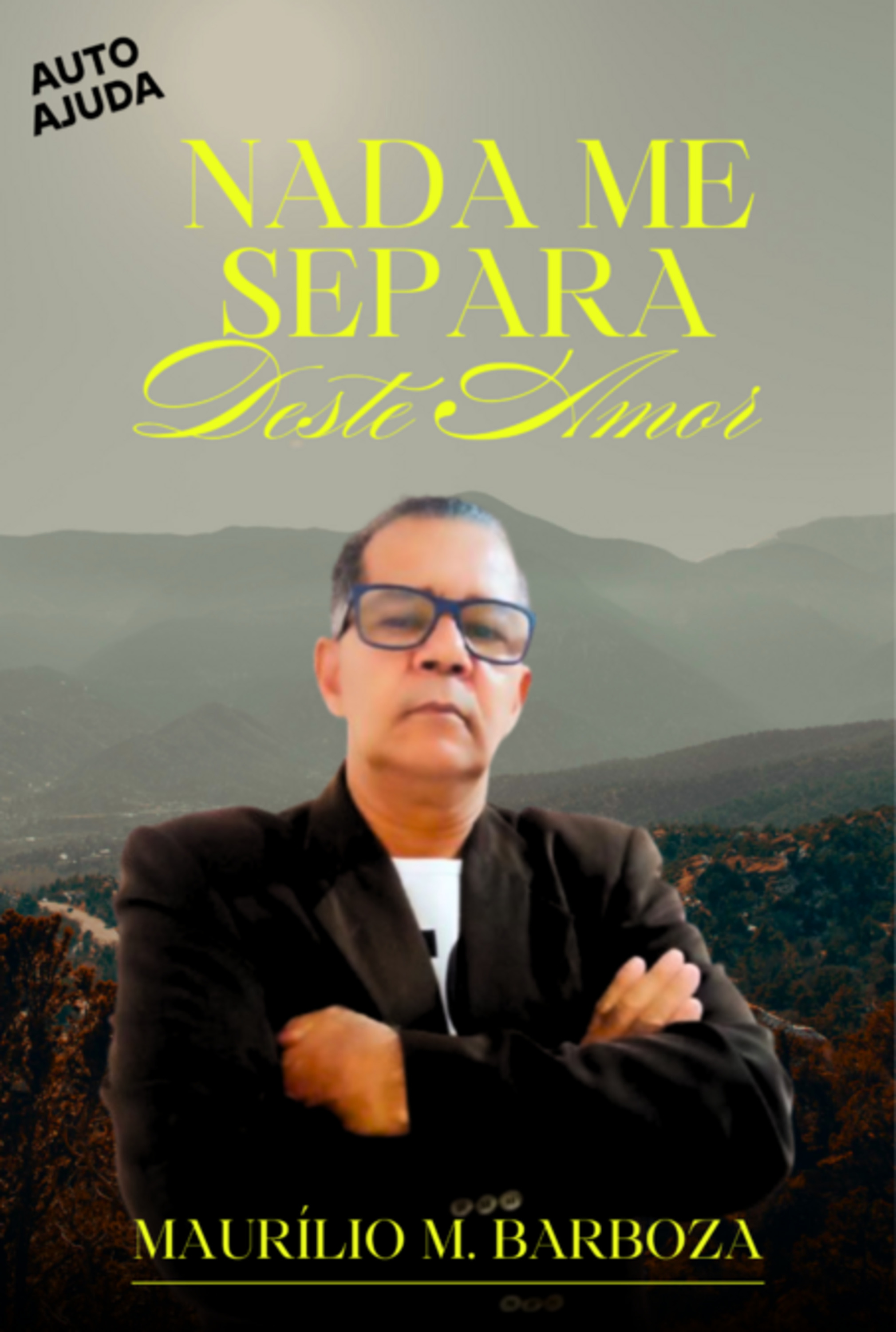 Nada Me Separa Deste Amor.