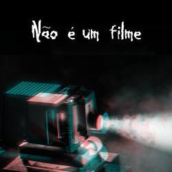 Não é um filme