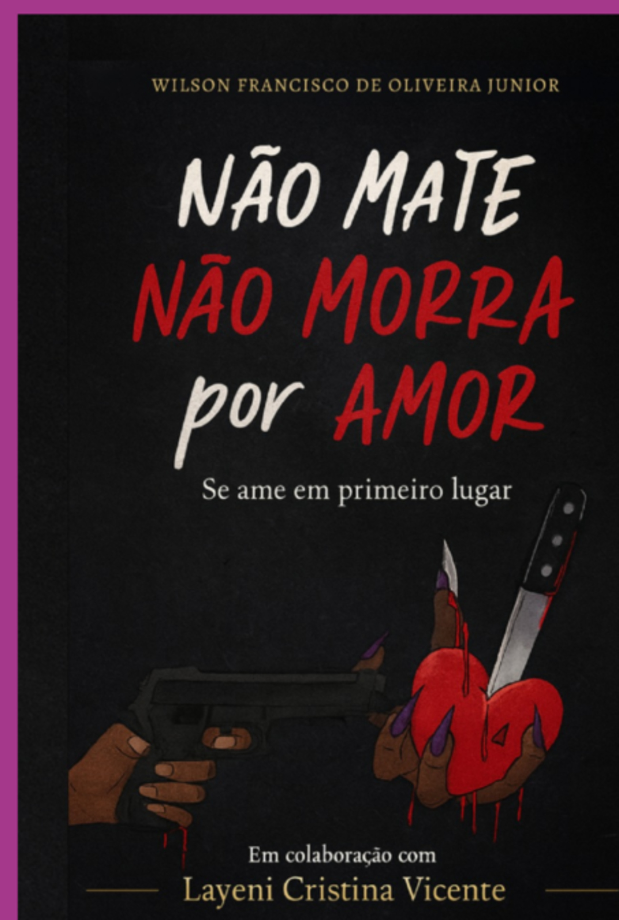Não Mate Não Morra Por Amor