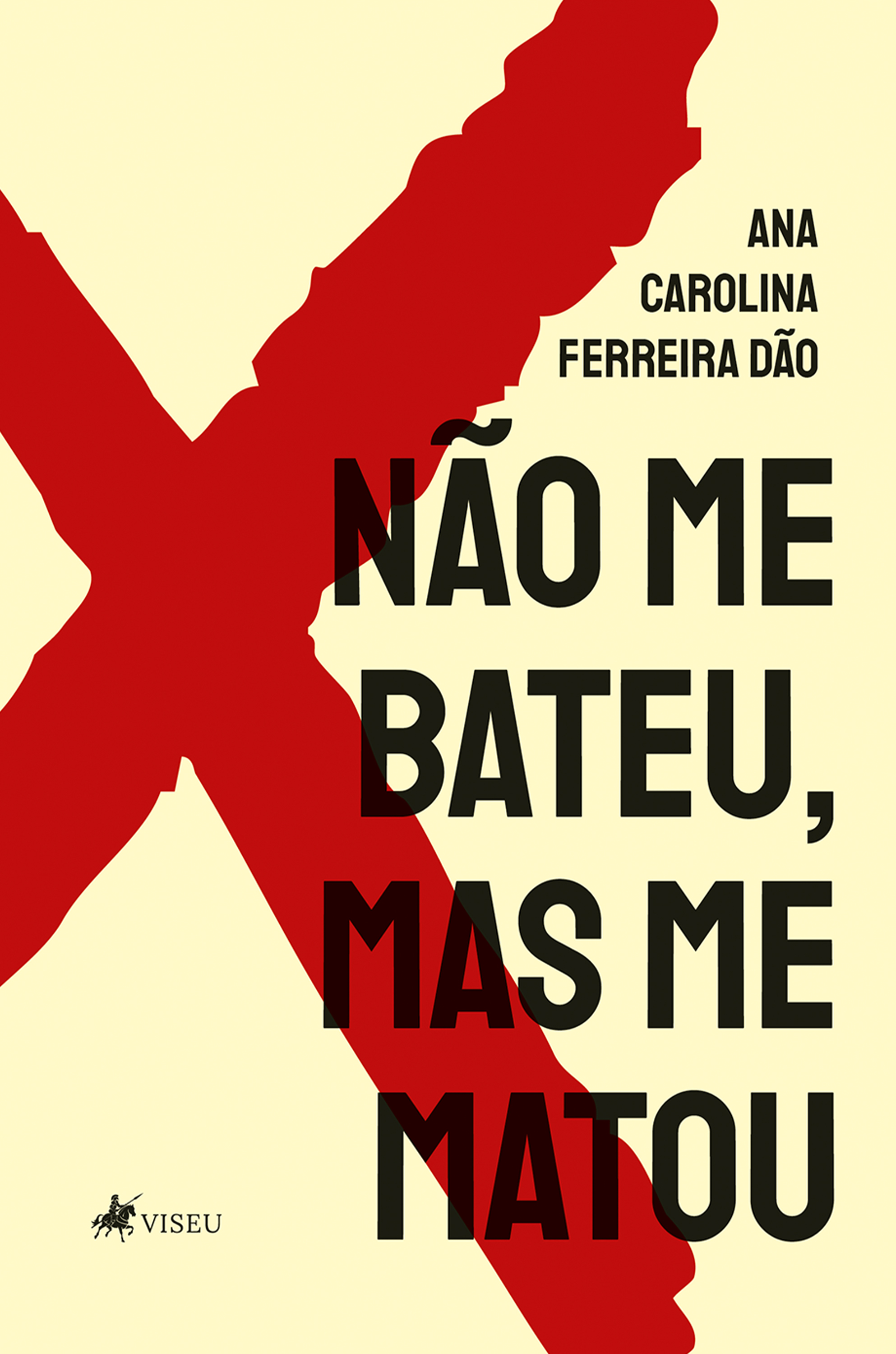 Não me bateu, mas me matou