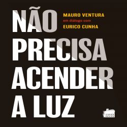 Não precisa acender a luz