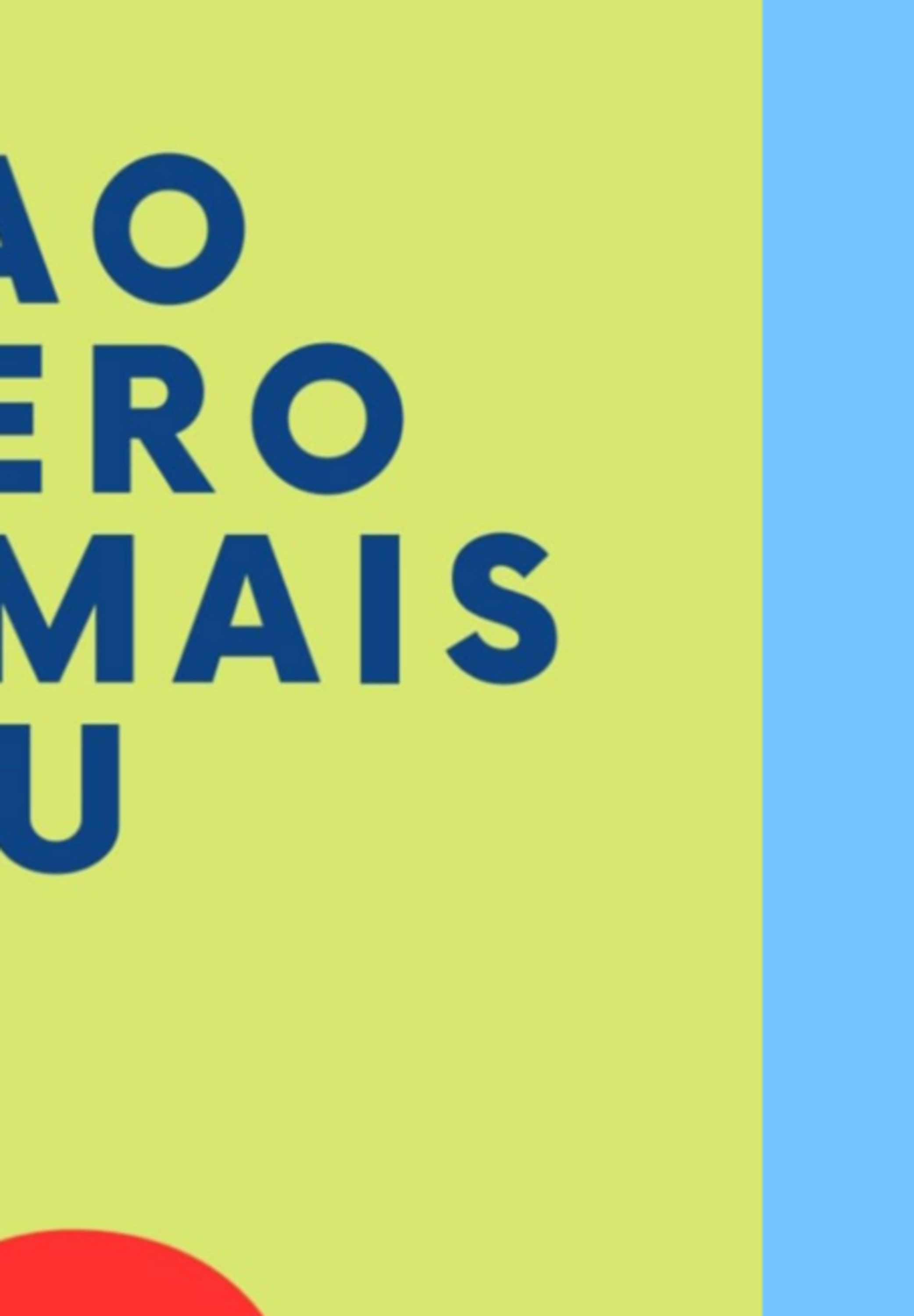 Nao Quero Ser Mais Eu