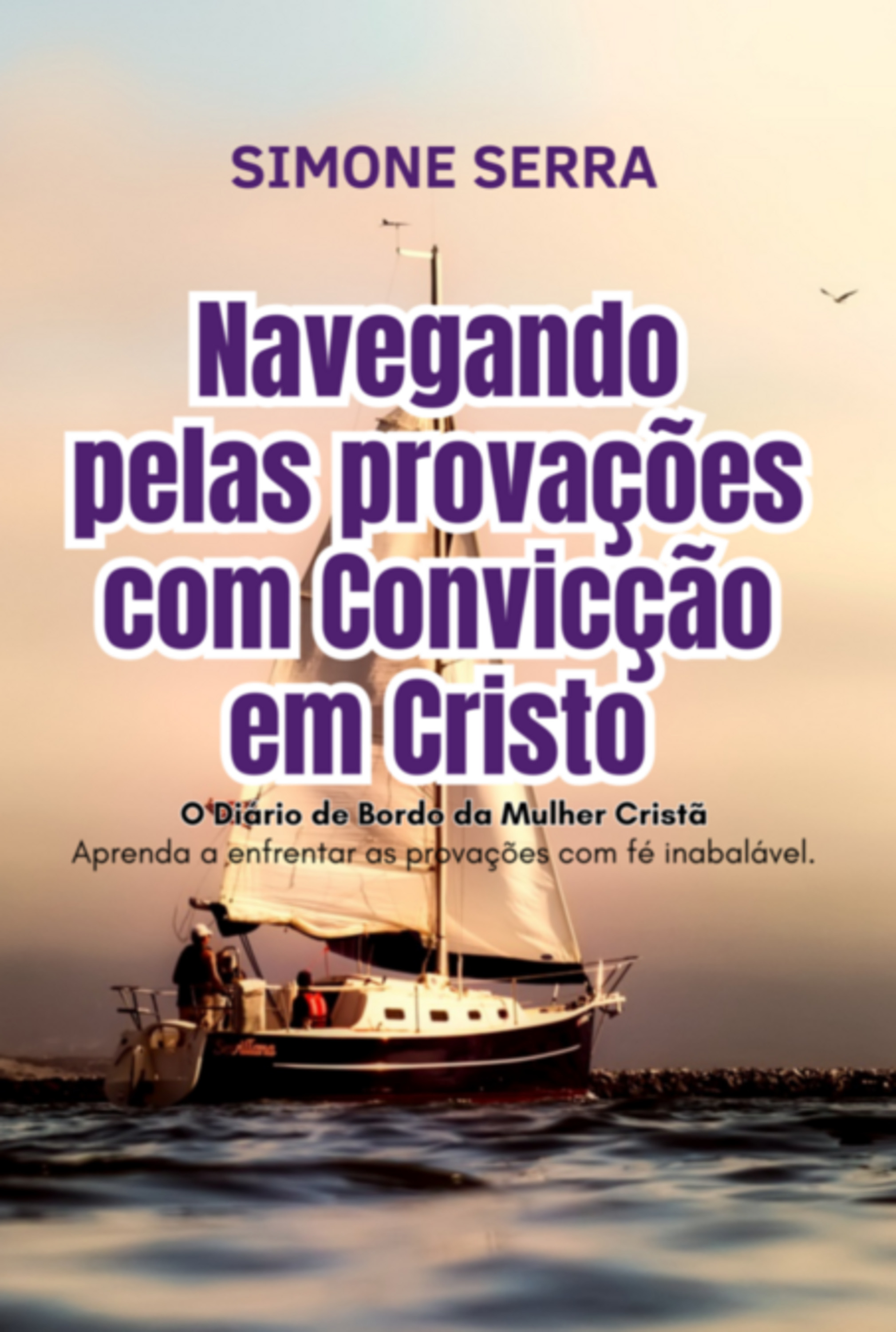 Navegando Pelas Provações Com Convicção Em Cristo