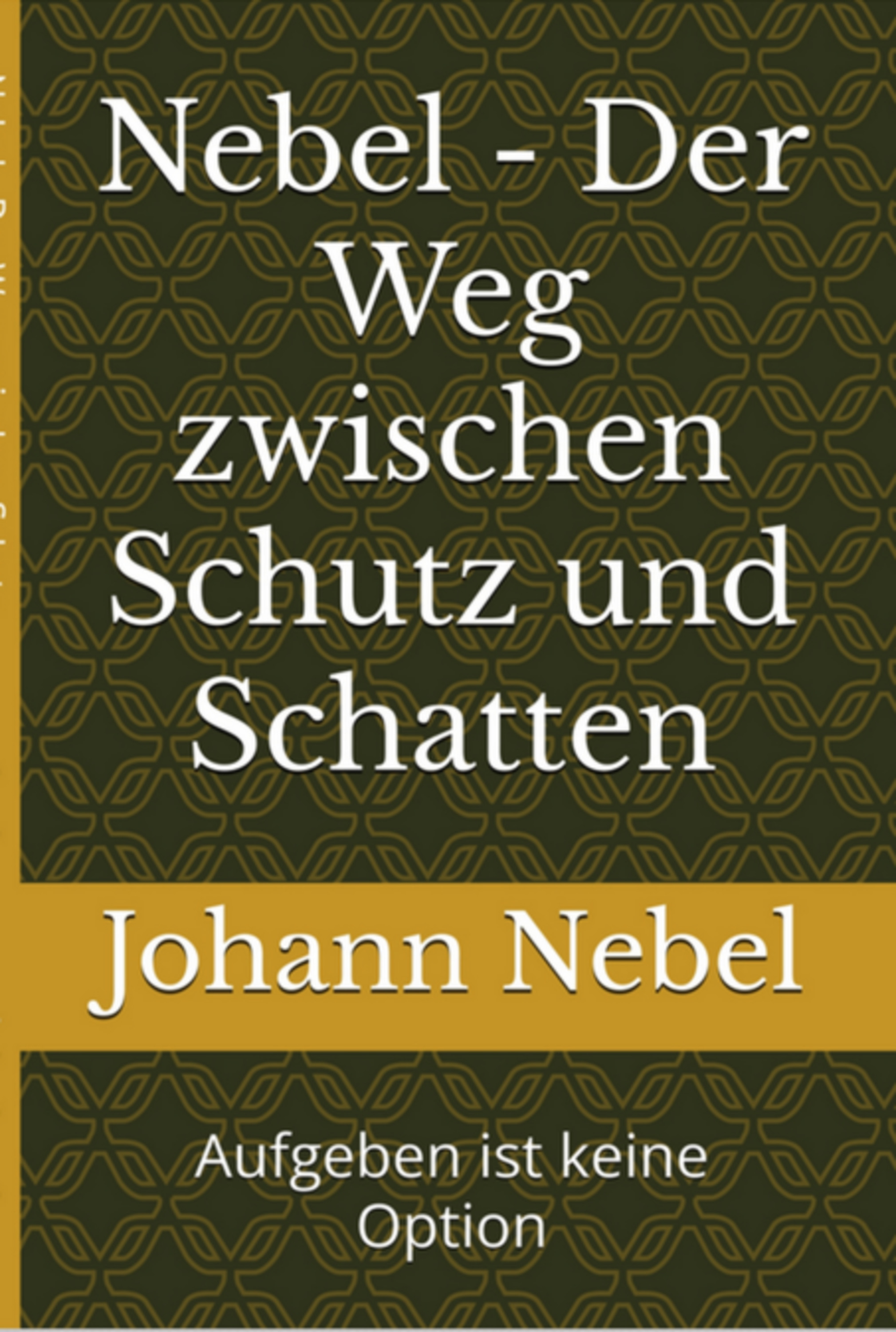 Nebel-der Weg Zwischen Schutz Und Schatten
