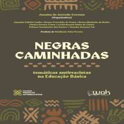 Negras Caminhadas – Temáticas antirracistas na Educação Básica
