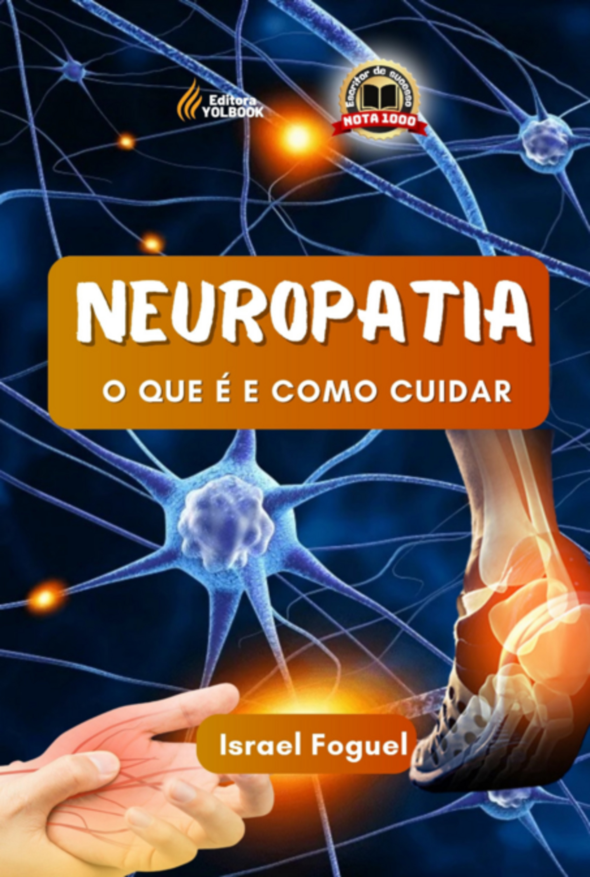 Neuropatia: O Que É E Como Cuidar