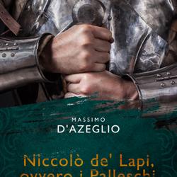 Niccolò de' Lapi, ovvero i Palleschi e i Piagnoni