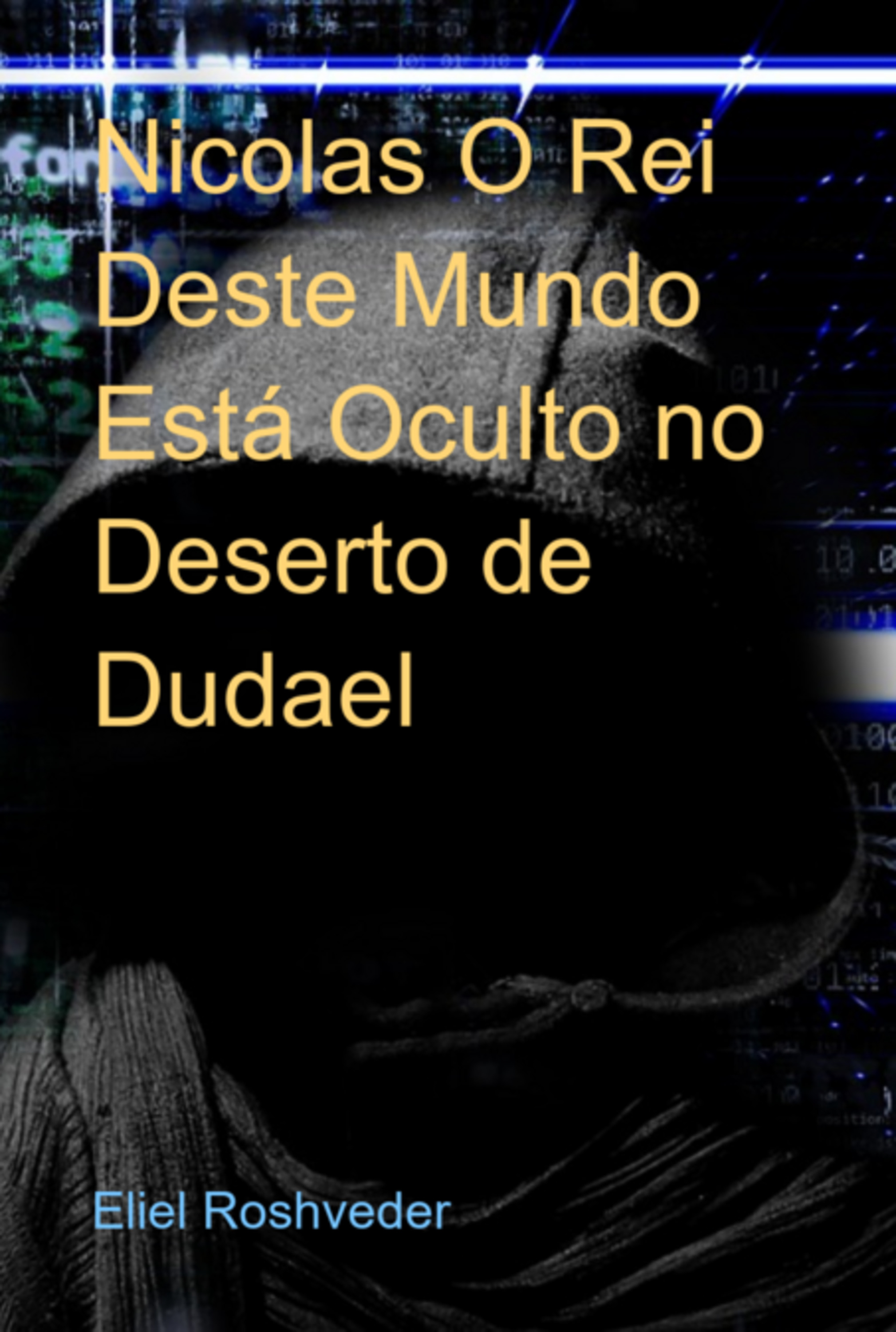 Nicolas O Rei Deste Mundo Está Oculto No Deserto De Dudael