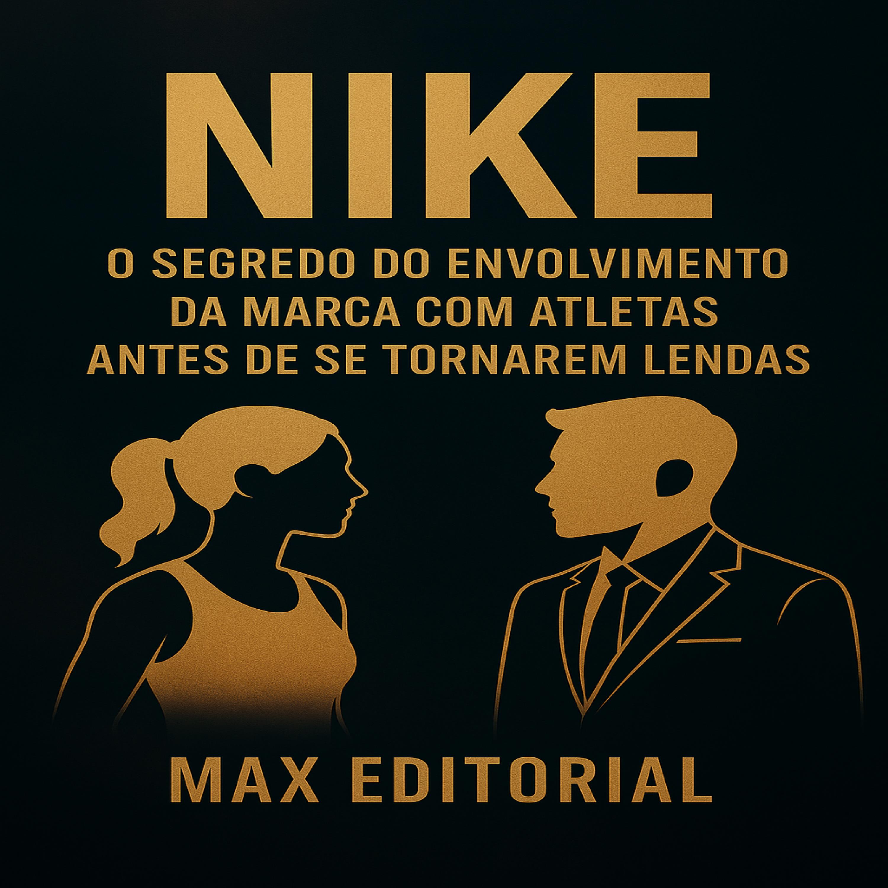 NIKE: O SEGREDO DO ENVOLVIMENTO DA MARCA COM ATLETAS ANTES DE SE TORNAREM LENDAS