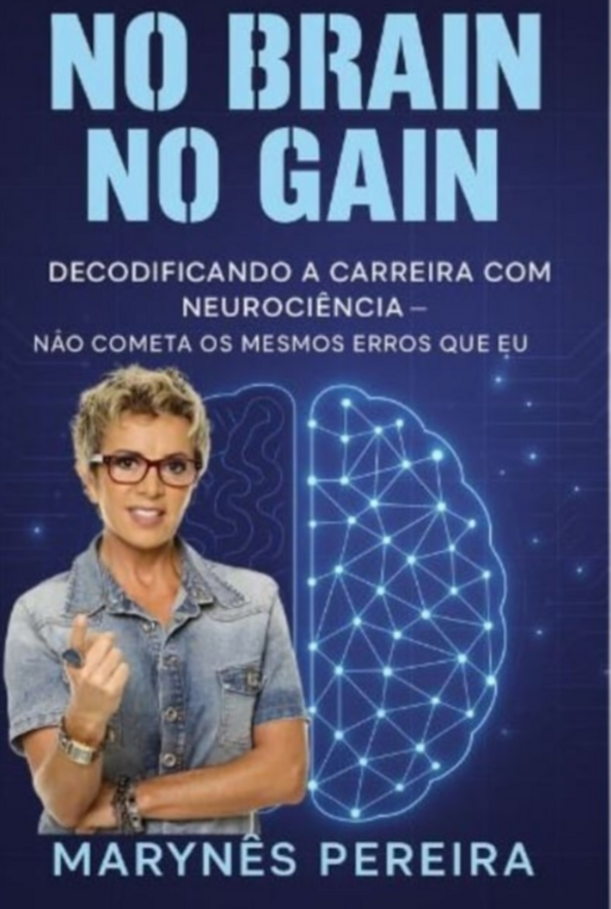 No Brain No Gain