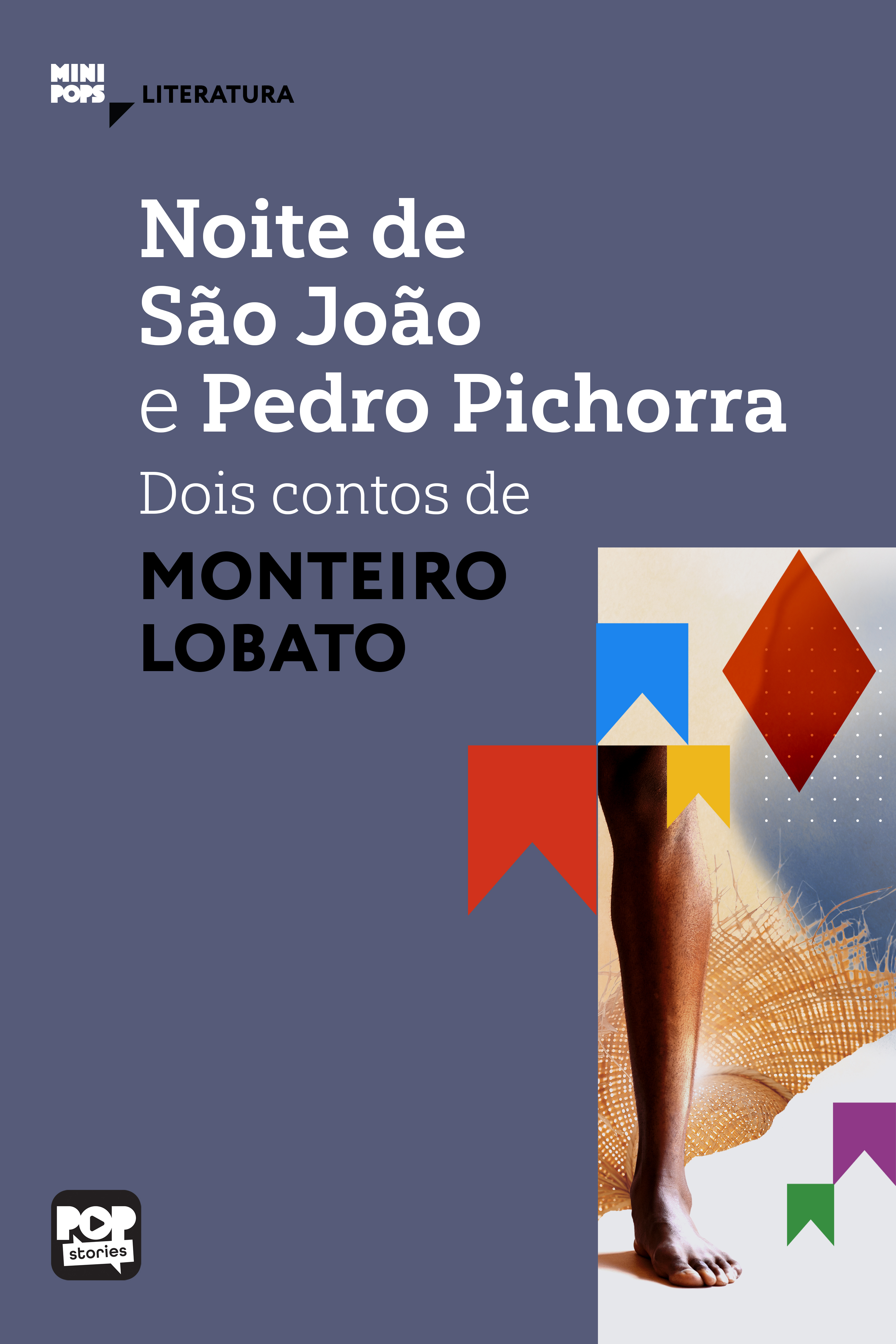 Noite de São João e Pedro Pichorra: Dois contos de Monteiro Lobato