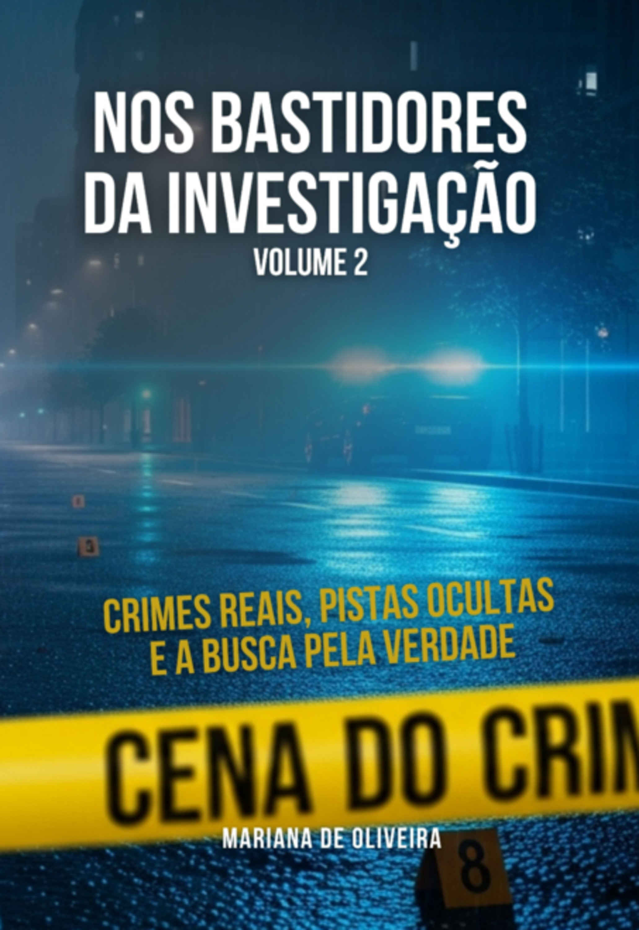 Nos Bastidores Da Investigação – Volume 2