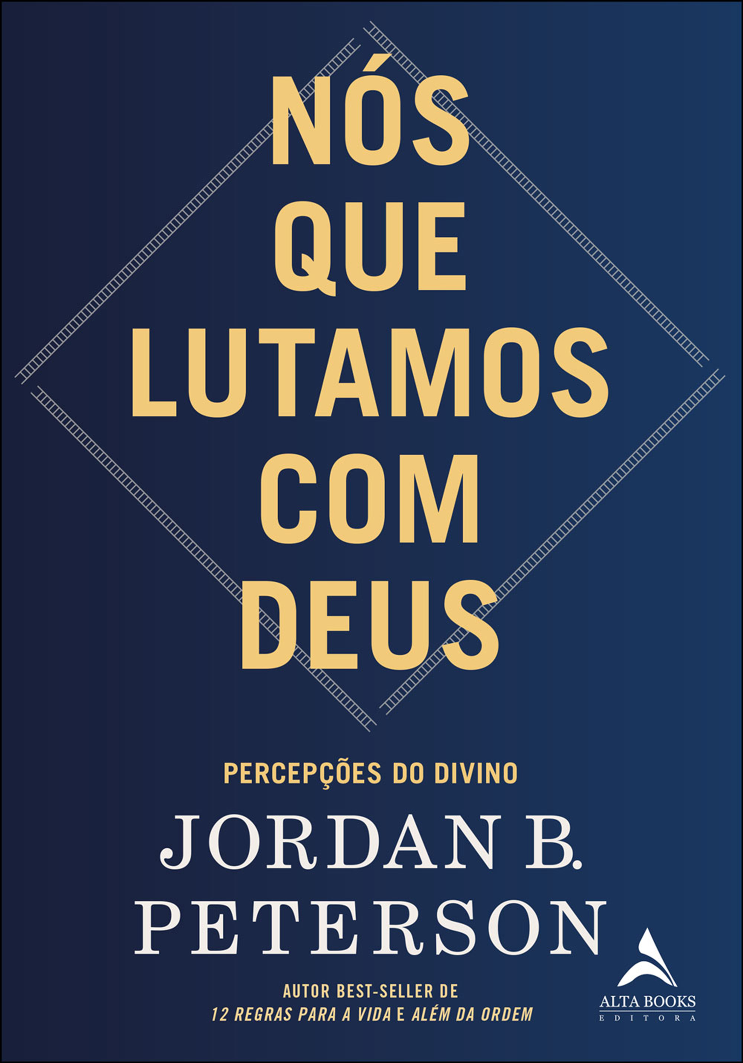 Nós que lutamos com Deus