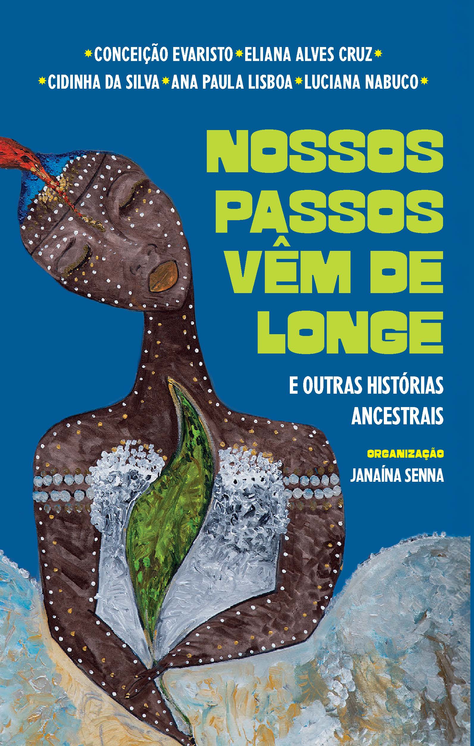 Nossos passos vêm de longe e outras histórias ancestrais