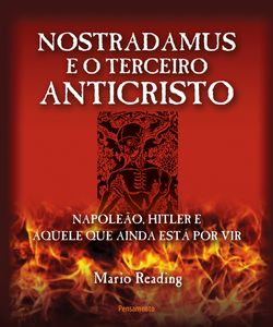 Nostradamus e o Terceiro Anticristo