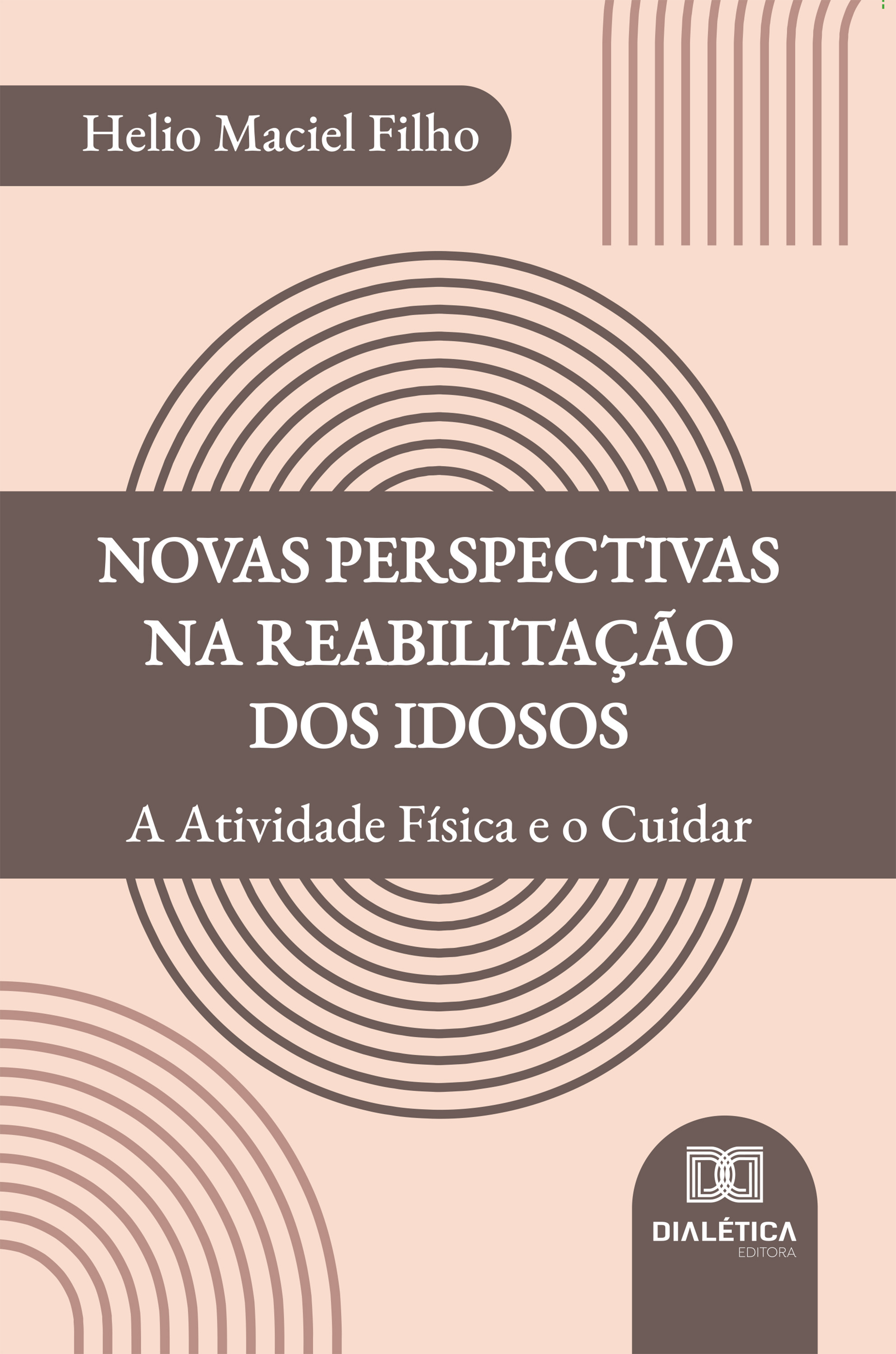 Novas Perspectivas na Reabilitação dos Idosos