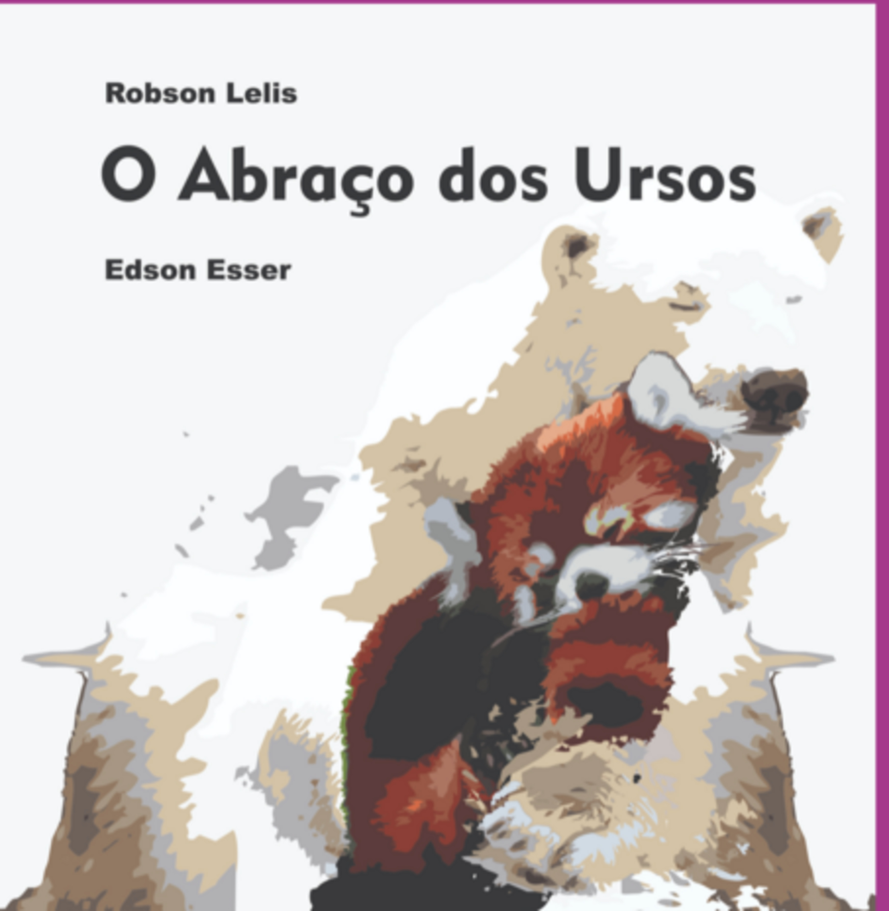 O Abraço Dos Ursos