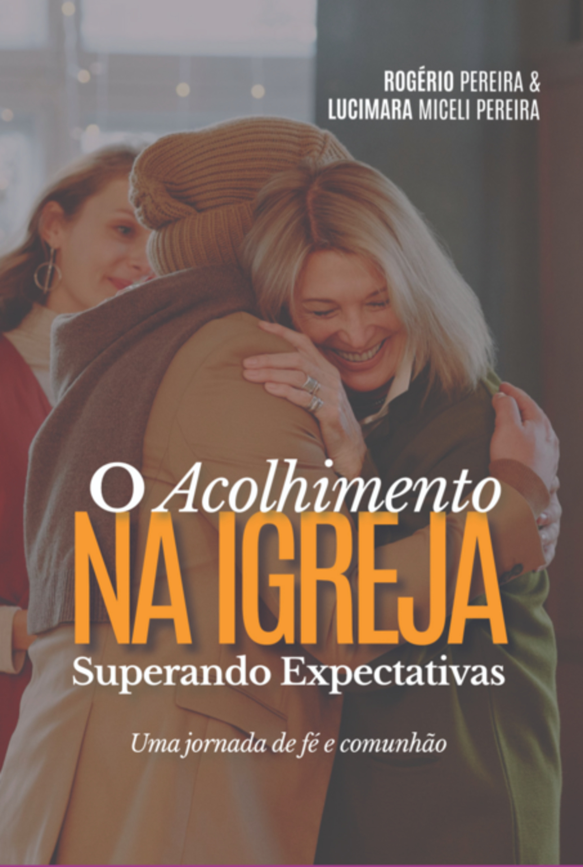O Acolhimento Na Igreja Superando Expectativas