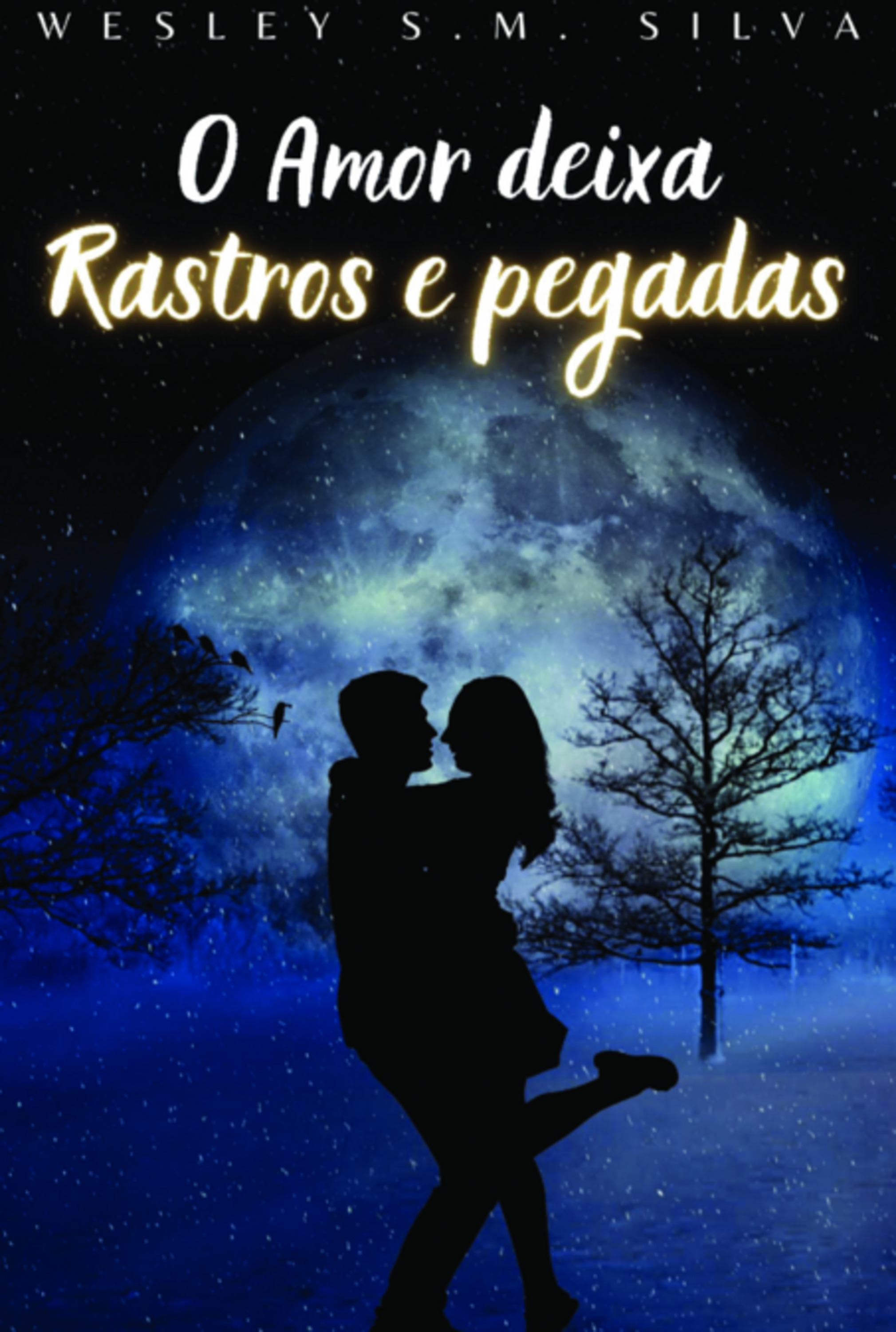 O Amor Deixa Rastros E Pegadas