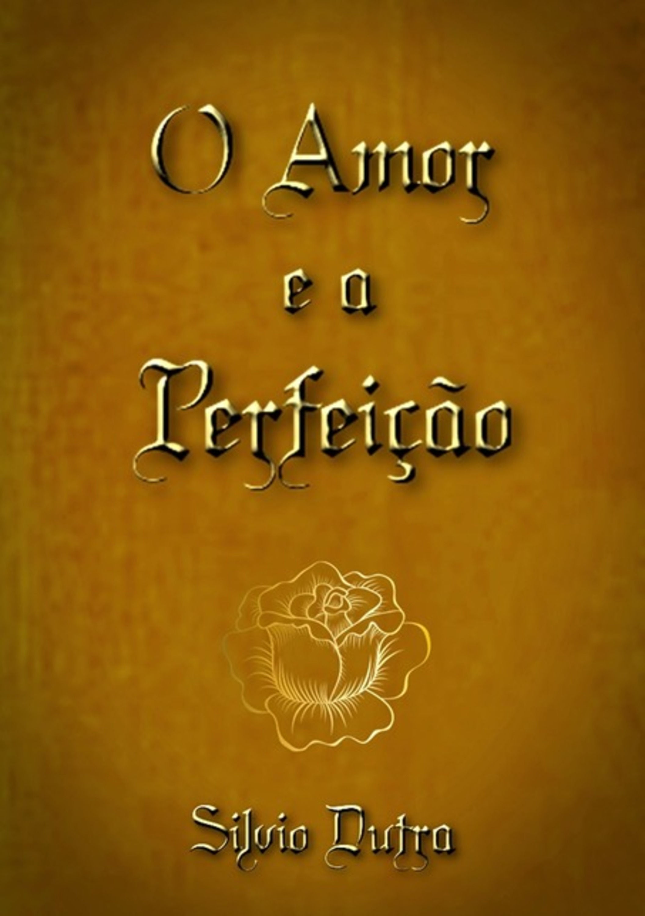 O Amor E A Perfeição