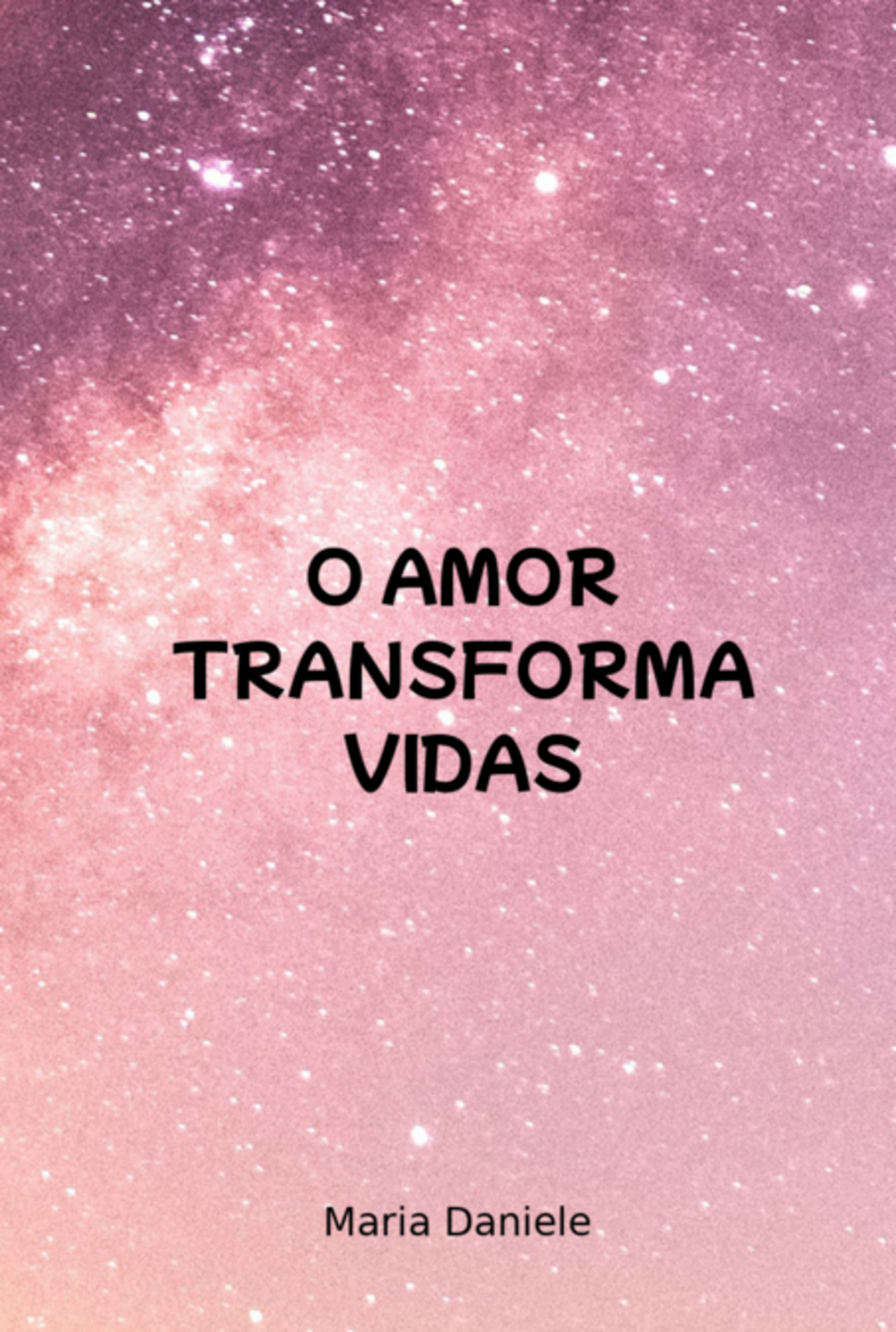 O Amor Transforma Vidas